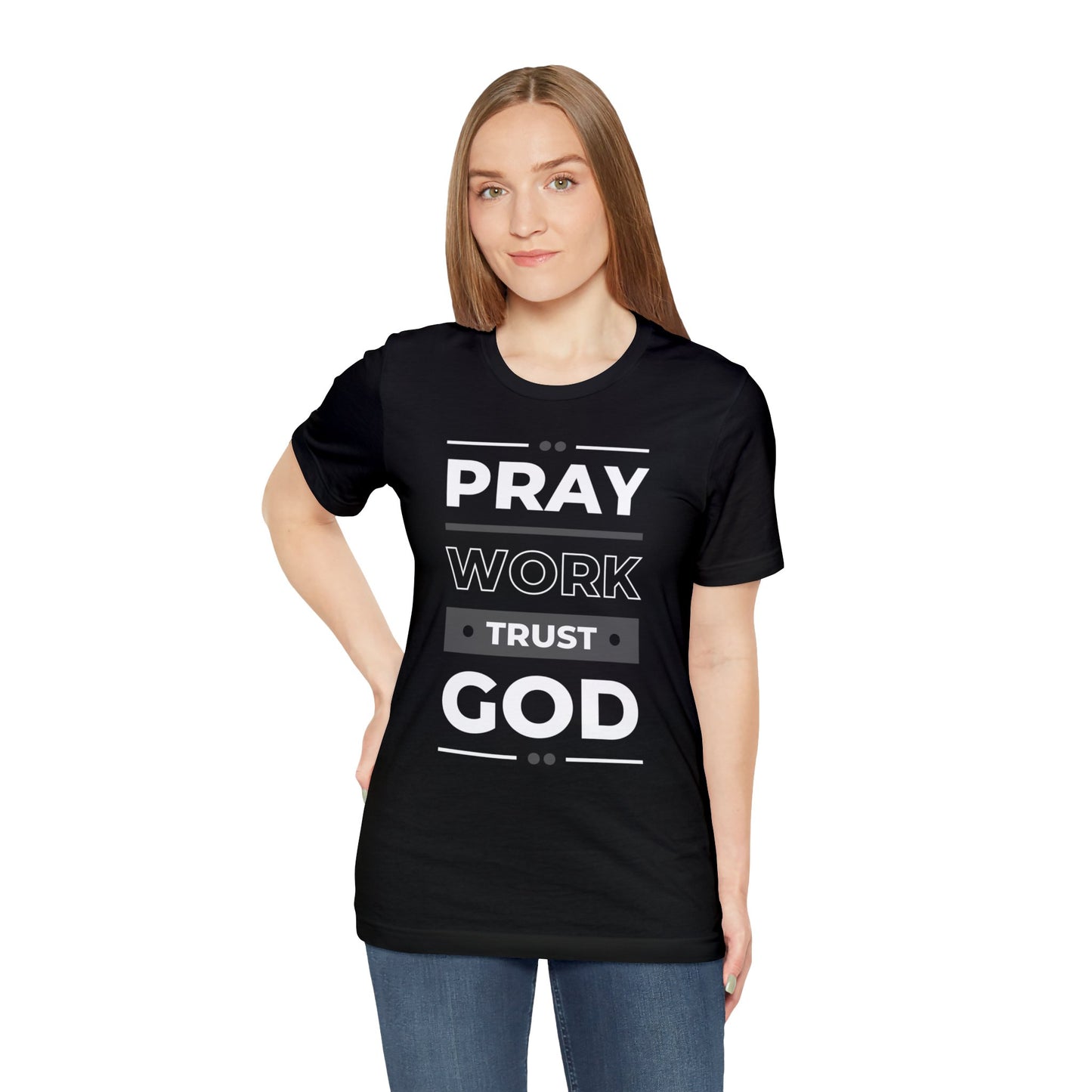 PRAY WORK TRUST GOD Unisex Jersey Short Sleeve Tee