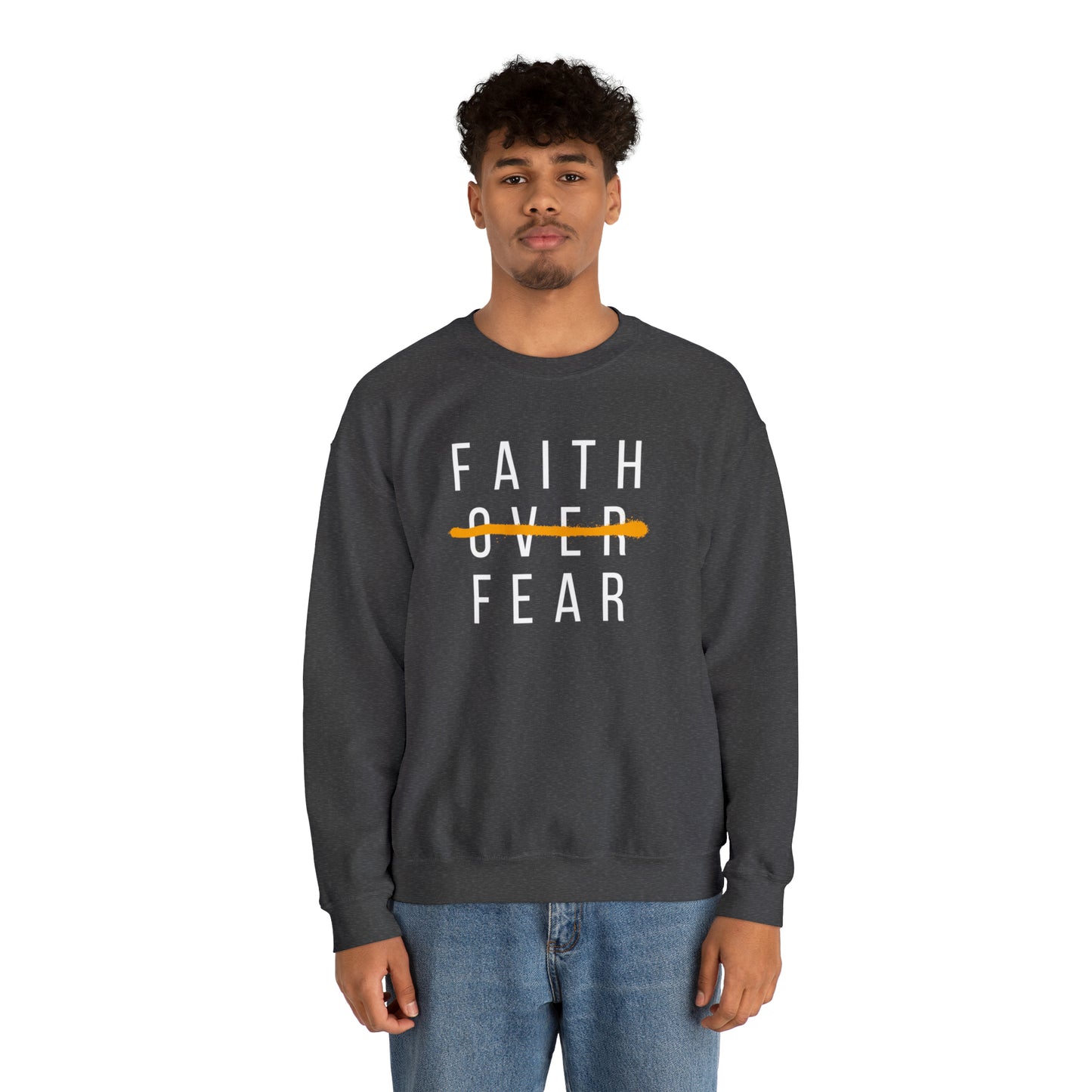 FAITH OVER FEAR Unisex Heavy Blend™ Crewneck Sweatshirt