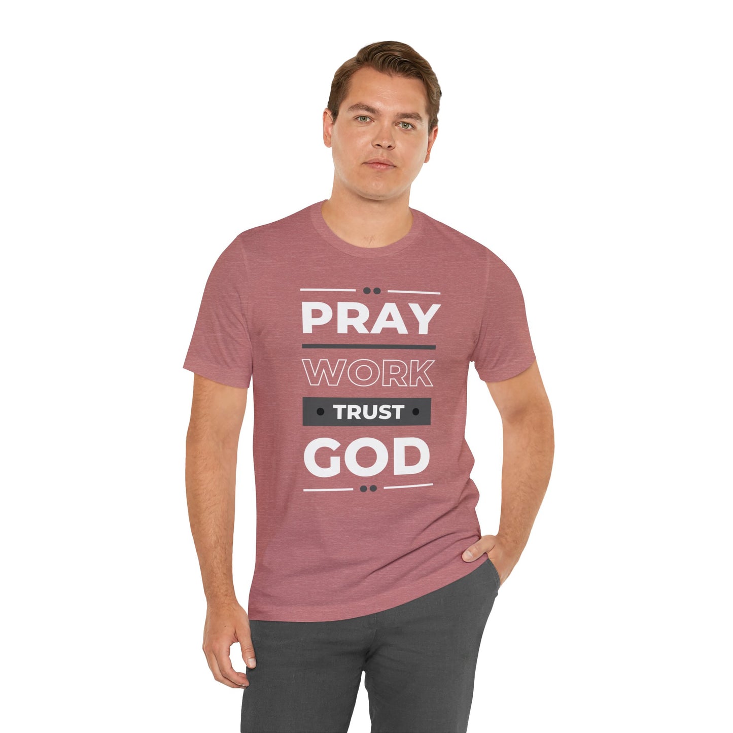PRAY WORK TRUST GOD Unisex Jersey Short Sleeve Tee