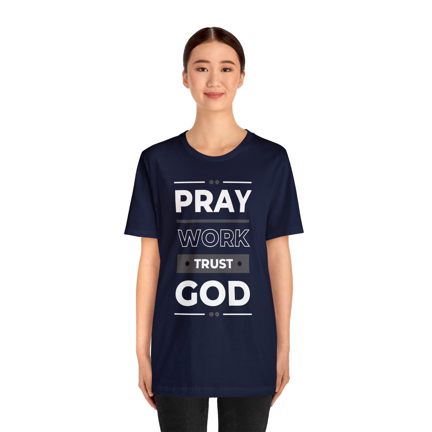 PRAY WORK TRUST GOD Unisex Jersey Short Sleeve Tee