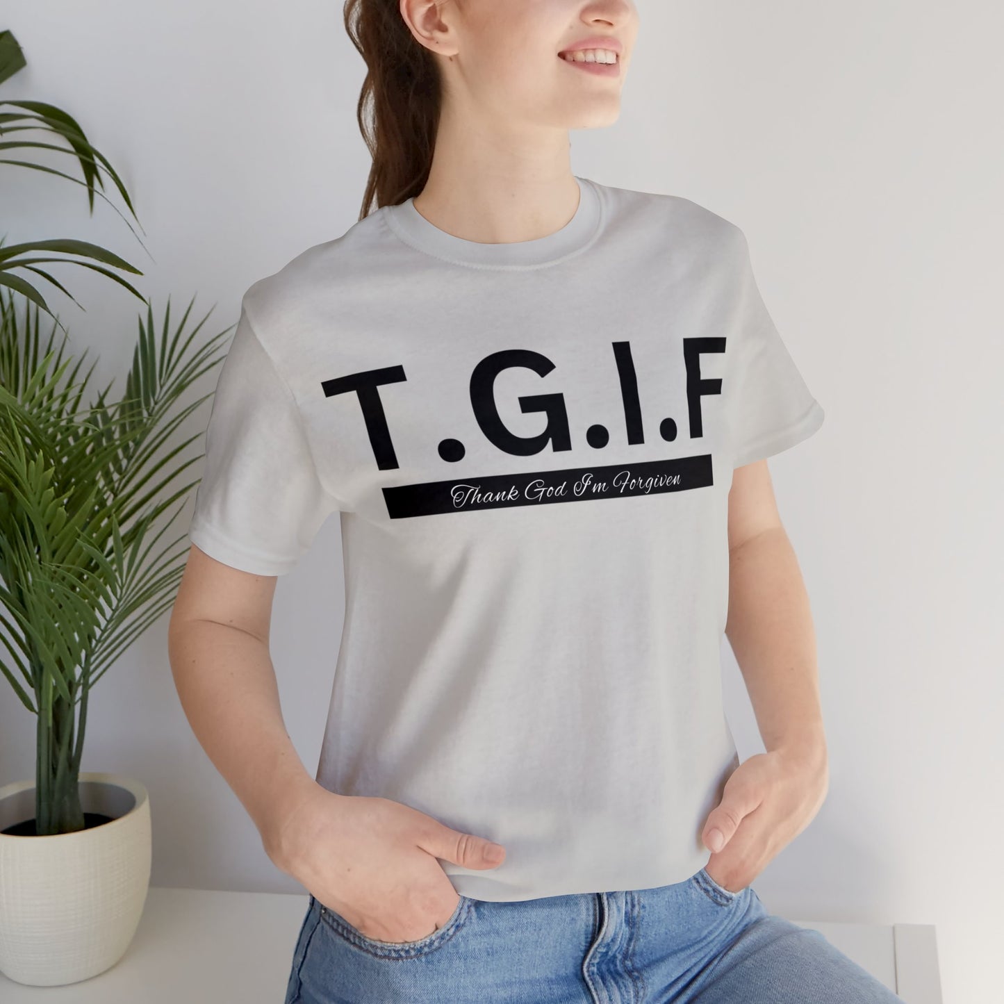 T.G.I.F - THANK GOD I'M FORGIVEN Unisex Jersey Short Sleeve Tee