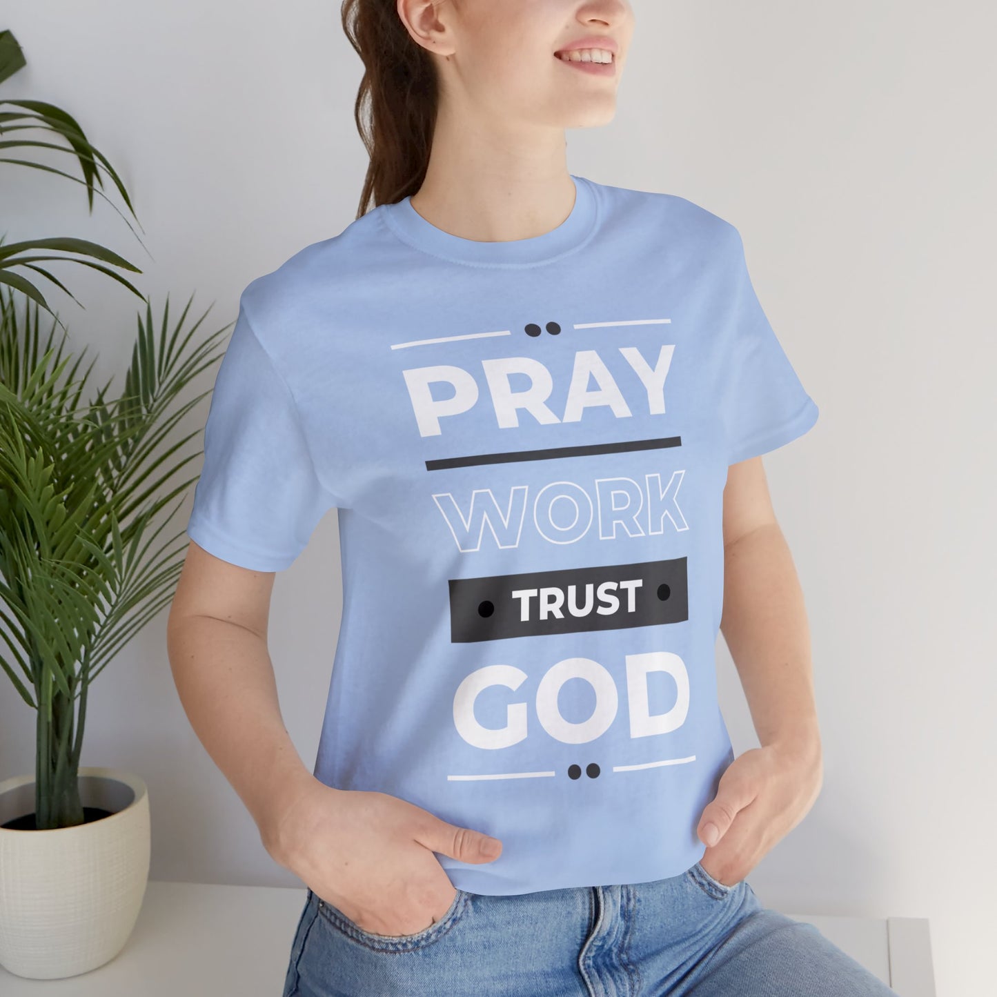 PRAY WORK TRUST GOD Unisex Jersey Short Sleeve Tee
