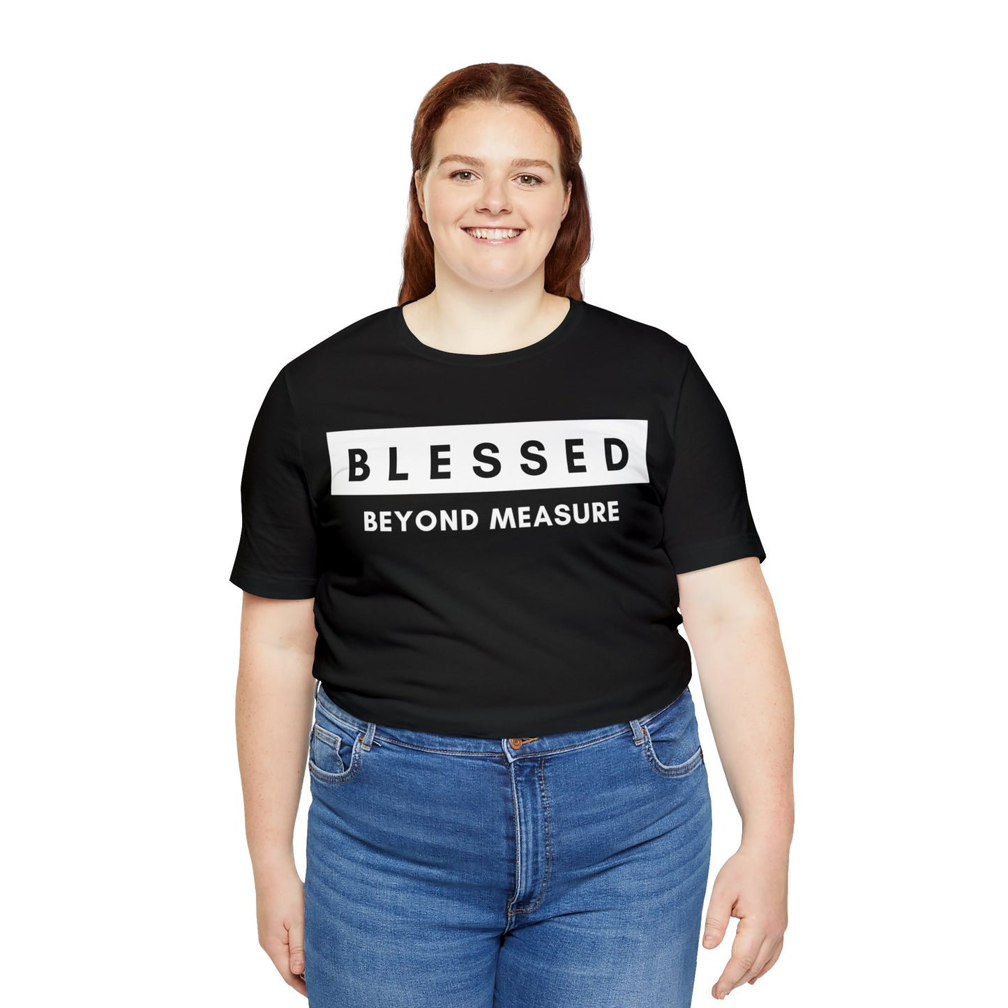 BLESSED BEYOND MEASURE Unisex Jersey Short Sleeve Tee