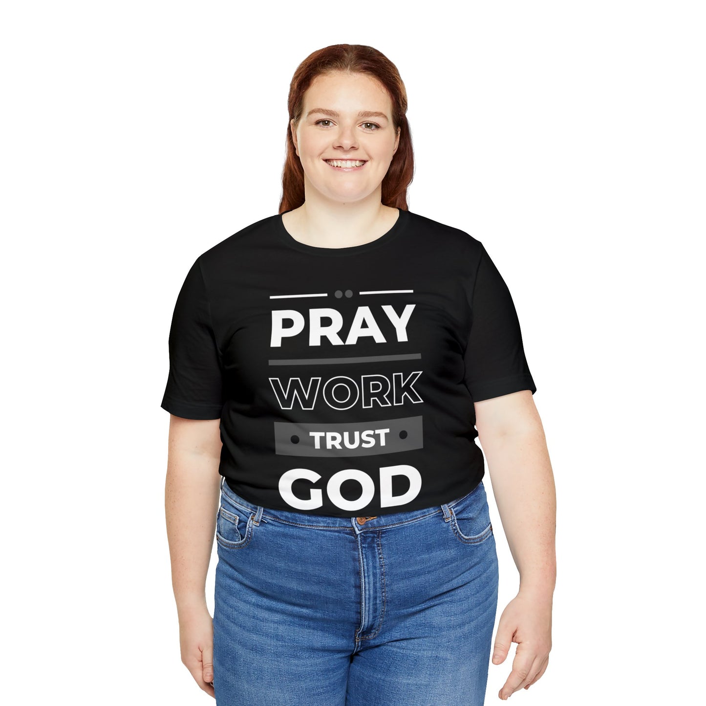 PRAY WORK TRUST GOD Unisex Jersey Short Sleeve Tee