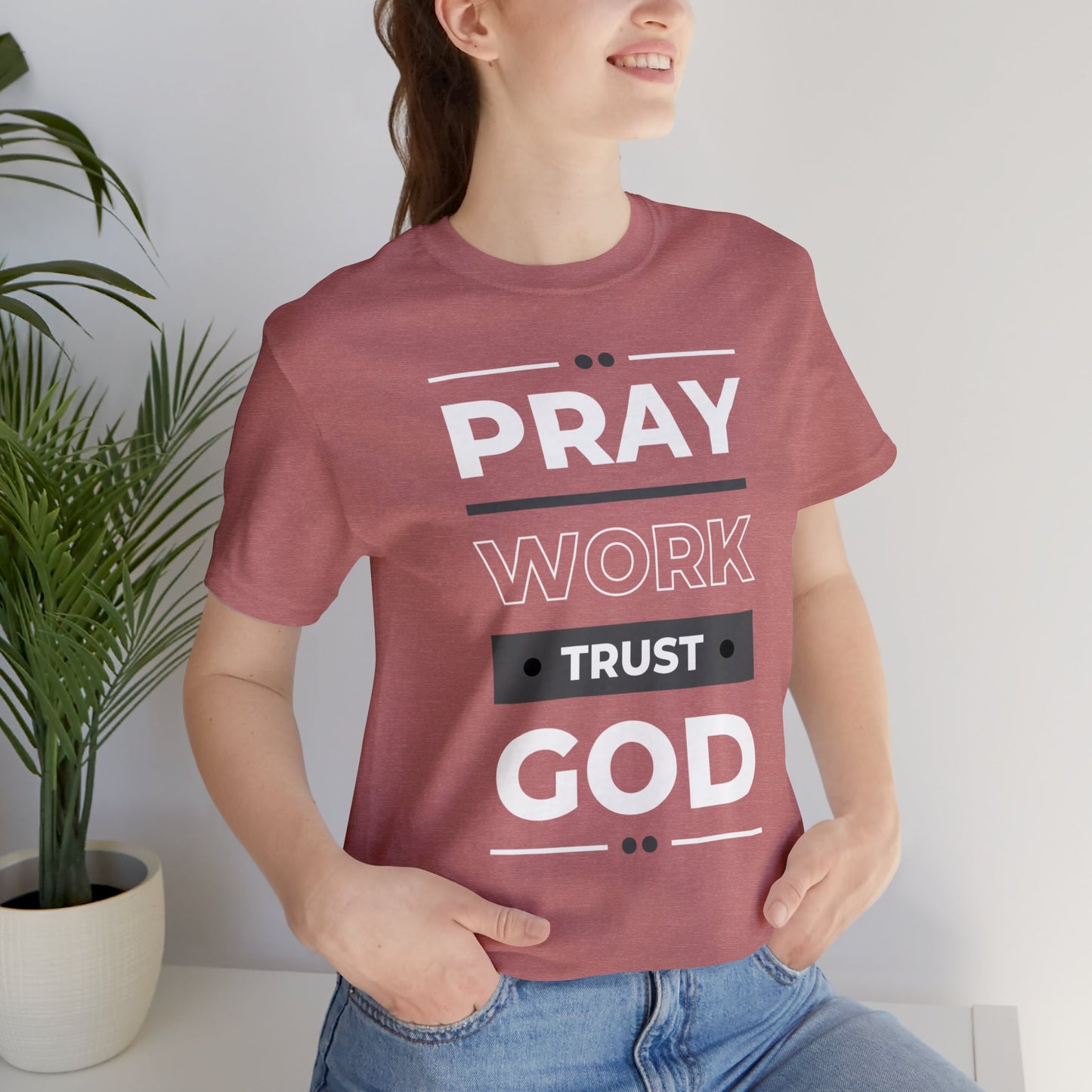 PRAY WORK TRUST GOD Unisex Jersey Short Sleeve Tee
