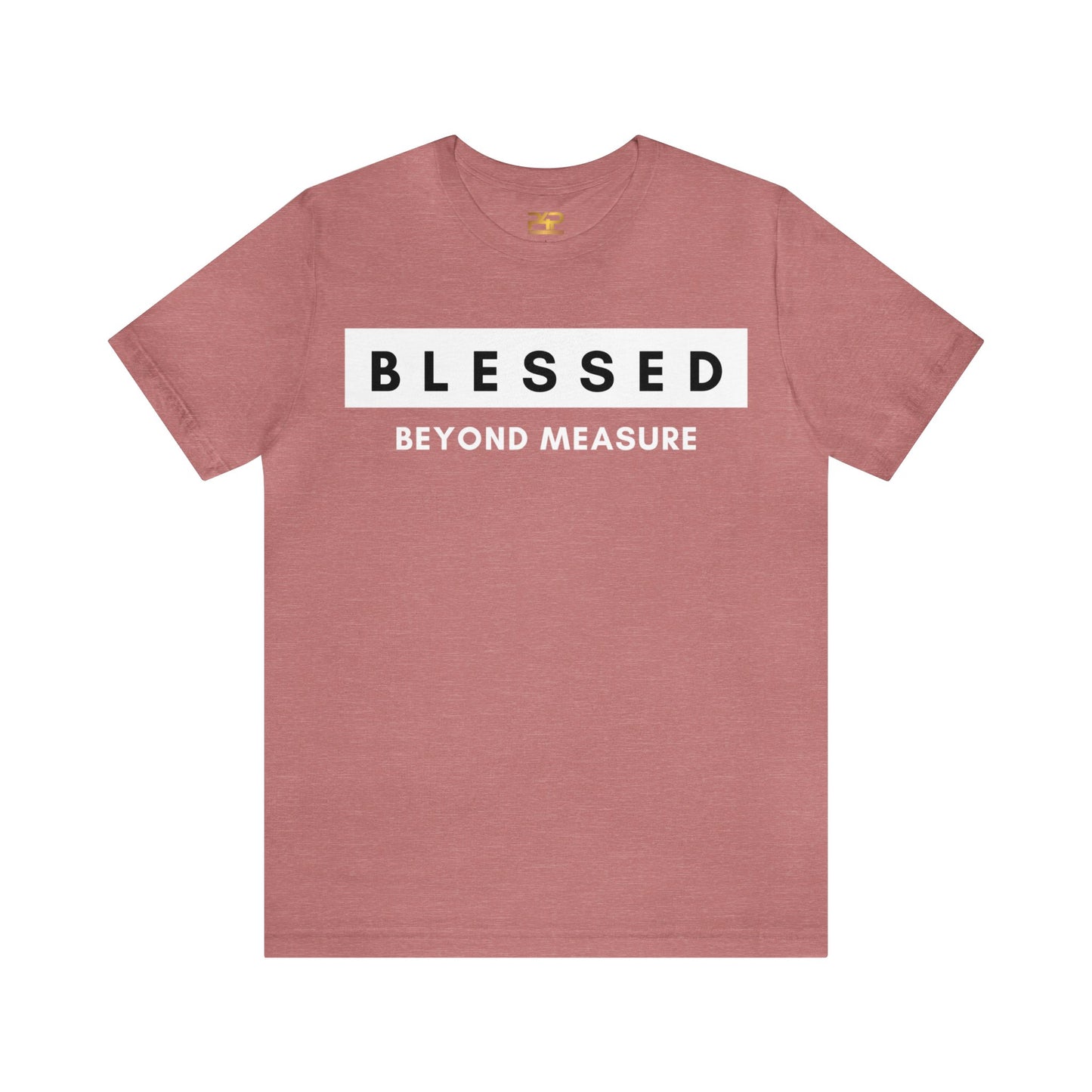 BLESSED BEYOND MEASURE Unisex Jersey Short Sleeve Tee