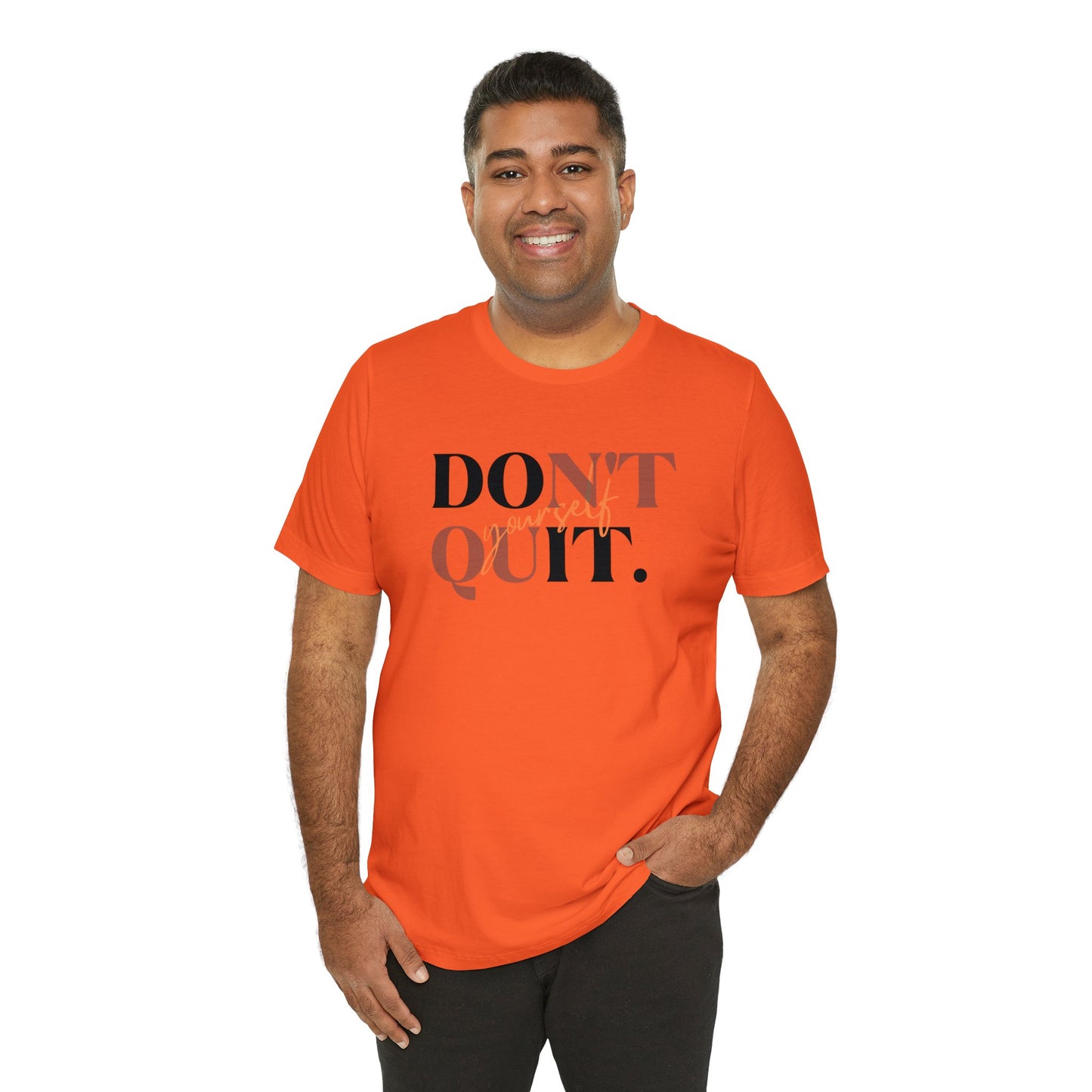 DON'T QUIT Unisex Jersey Short Sleeve Tee