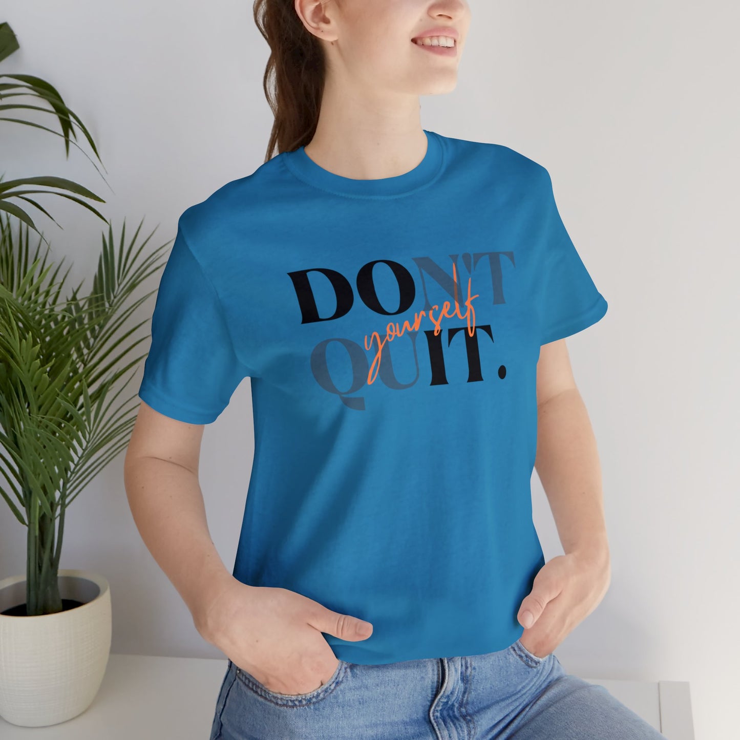 DON'T QUIT Unisex Jersey Short Sleeve Tee