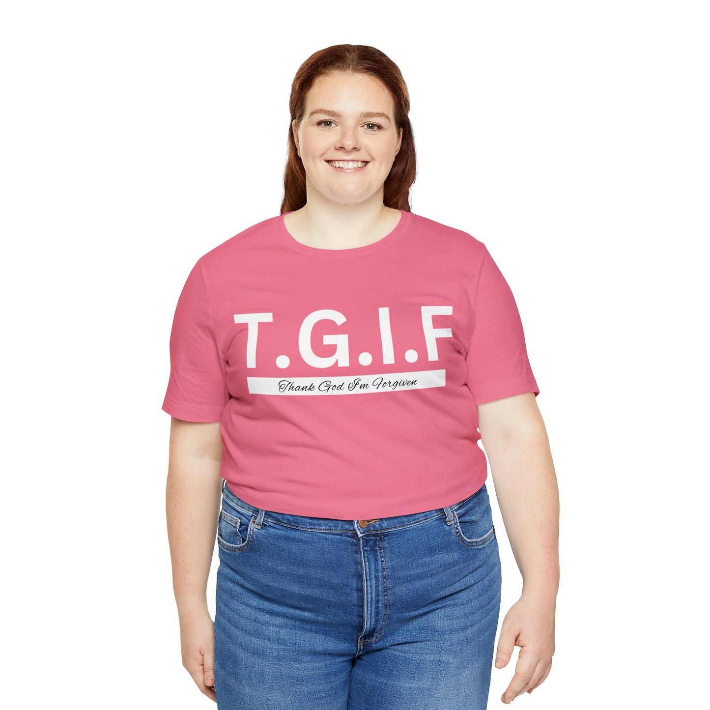 T.G.I.F THANK GOD I'M FORGIVEN Unisex Jersey Short Sleeve Tee
