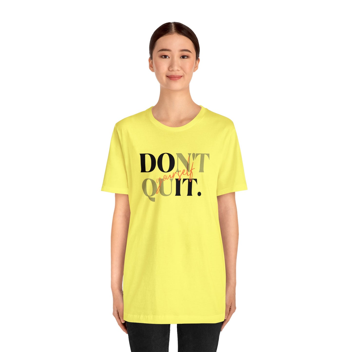 DON'T QUIT Unisex Jersey Short Sleeve Tee