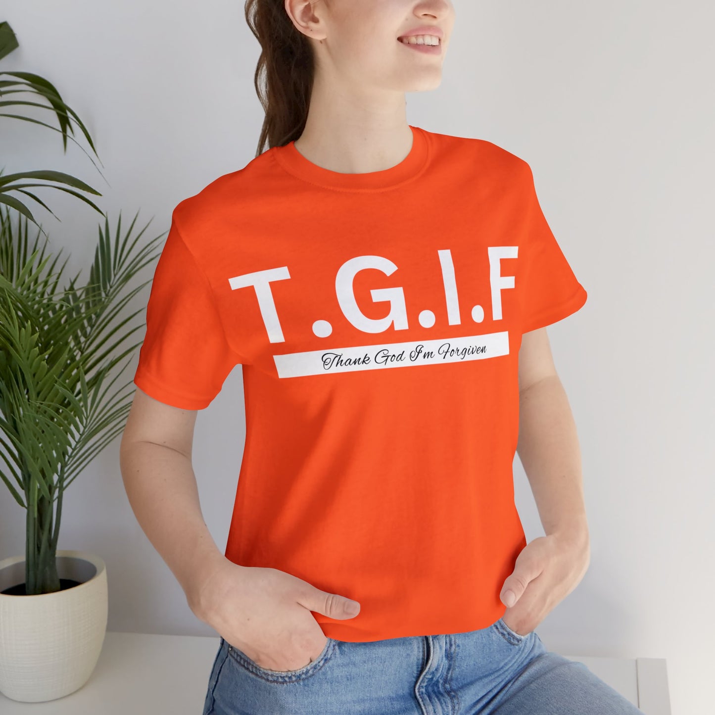 T.G.I.F THANK GOD I'M FORGIVEN Unisex Jersey Short Sleeve Tee