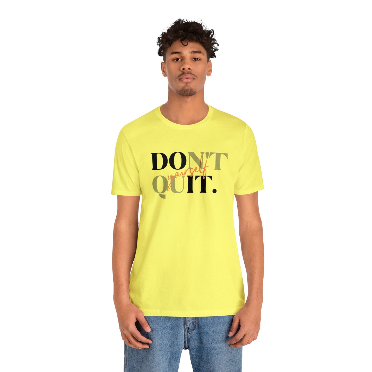 DON'T QUIT Unisex Jersey Short Sleeve Tee