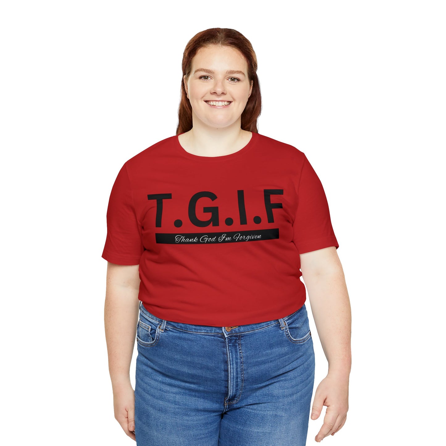 T.G.I.F - THANK GOD I'M FORGIVEN Unisex Jersey Short Sleeve Tee