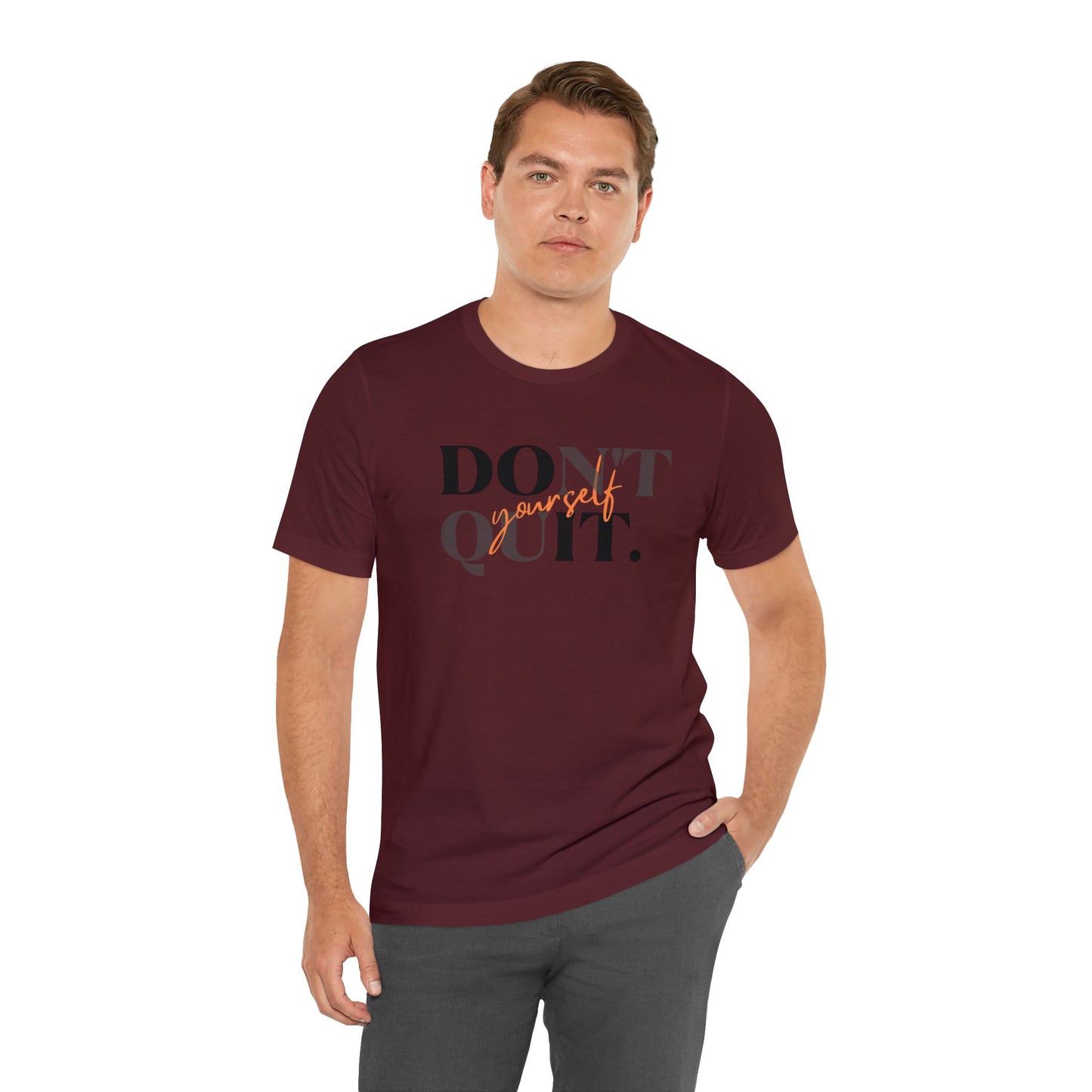DON'T QUIT Unisex Jersey Short Sleeve Tee
