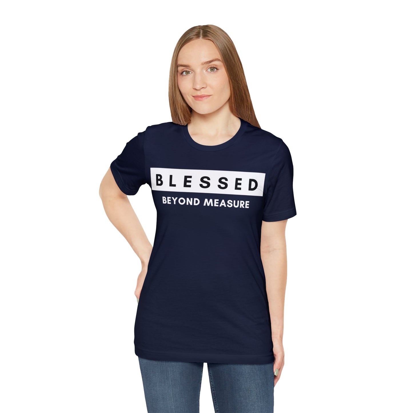 BLESSED BEYOND MEASURE Unisex Jersey Short Sleeve Tee