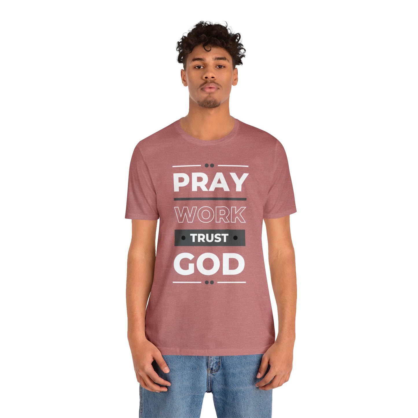 PRAY WORK TRUST GOD Unisex Jersey Short Sleeve Tee