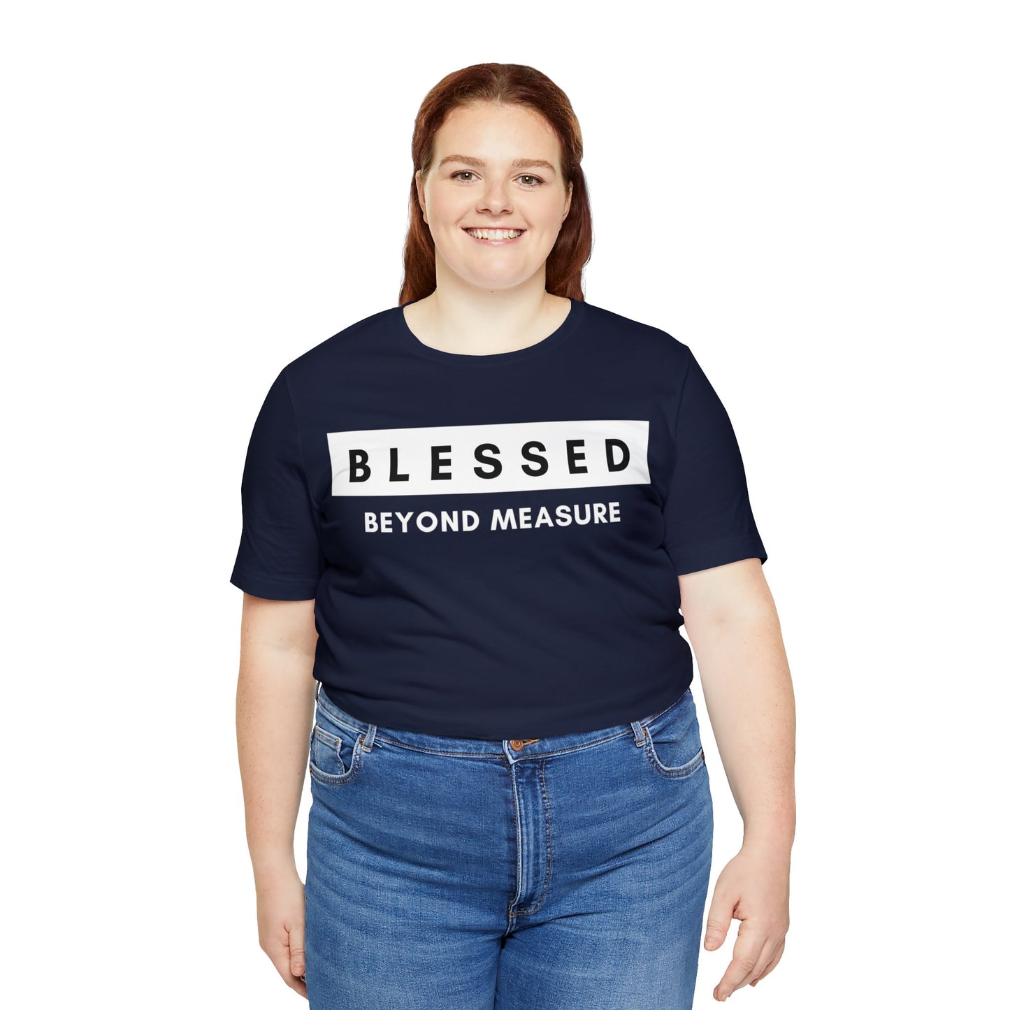 BLESSED BEYOND MEASURE Unisex Jersey Short Sleeve Tee