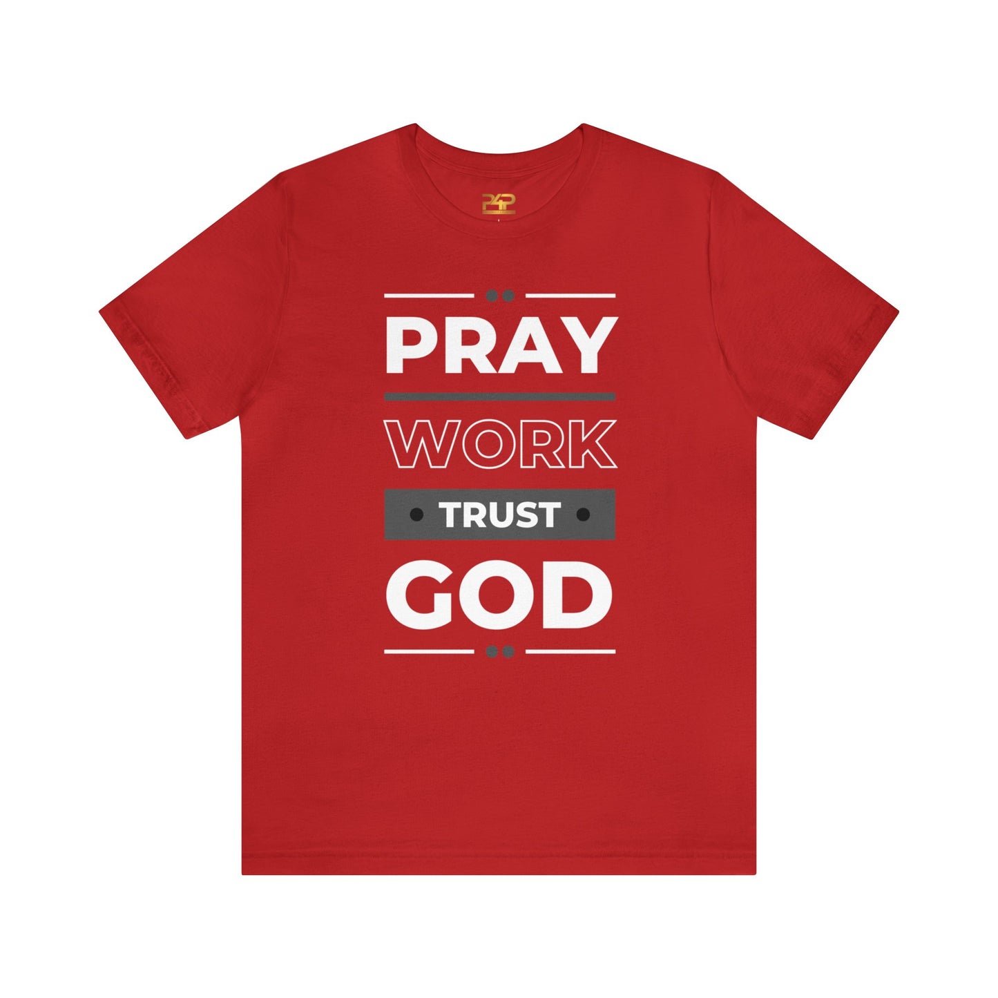 PRAY WORK TRUST GOD Unisex Jersey Short Sleeve Tee