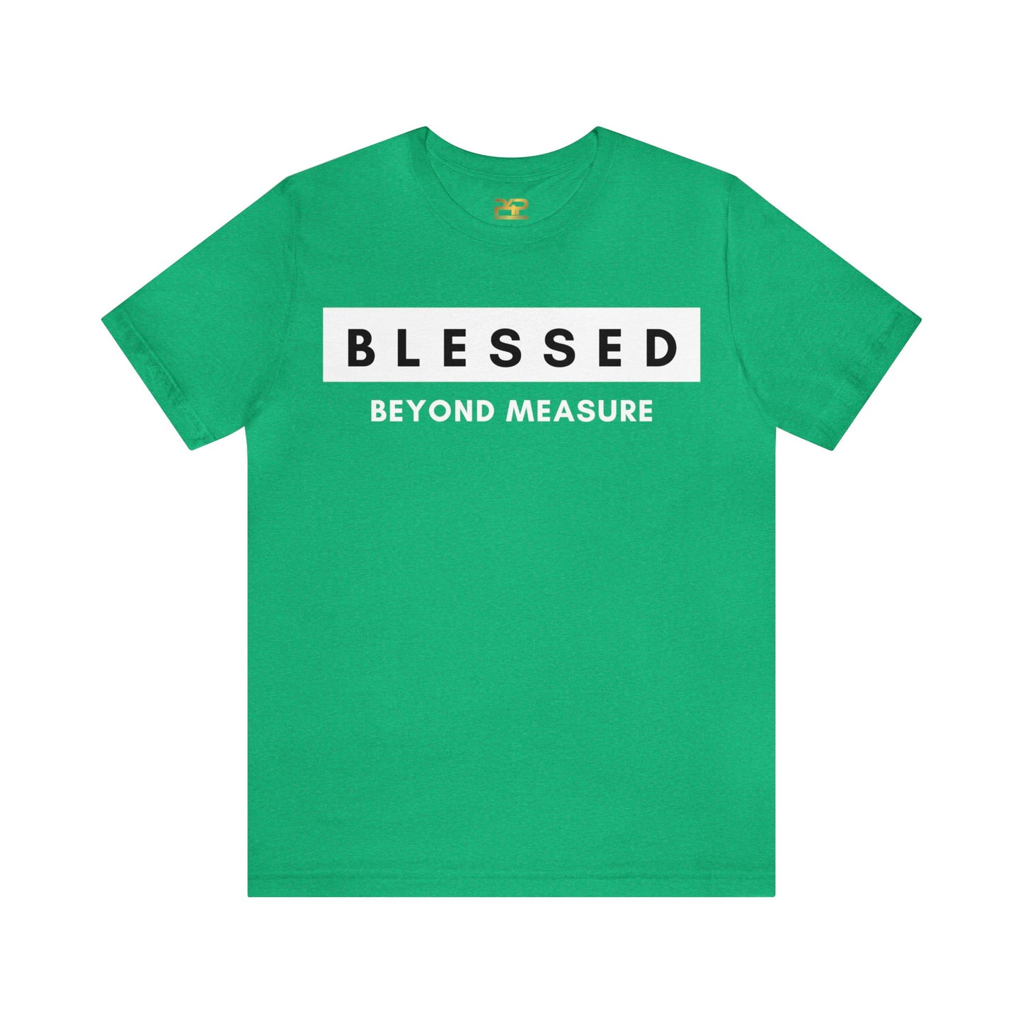 BLESSED BEYOND MEASURE Unisex Jersey Short Sleeve Tee