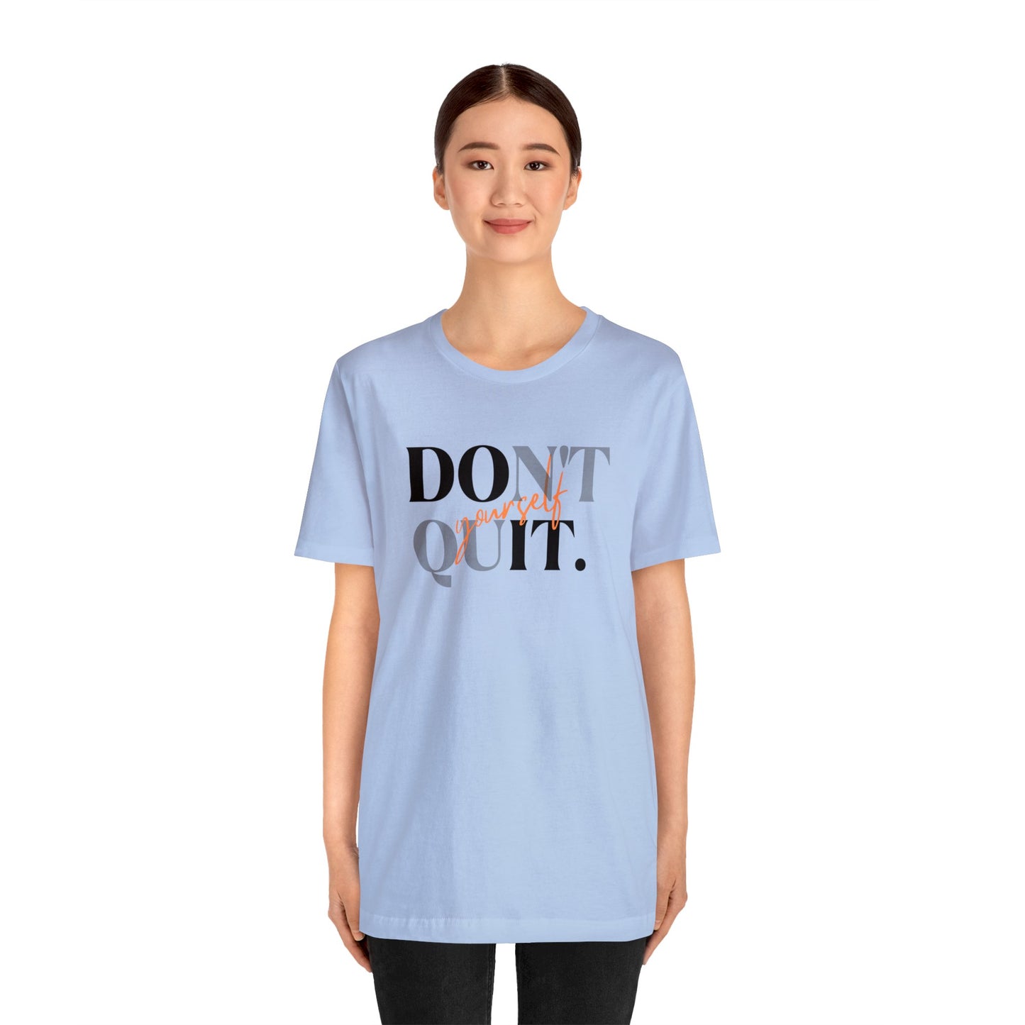 DON'T QUIT Unisex Jersey Short Sleeve Tee