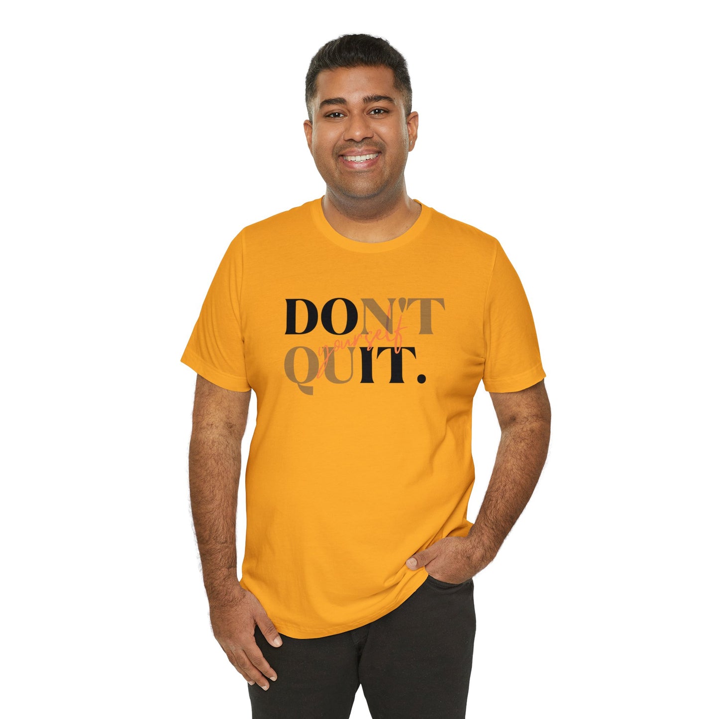 DON'T QUIT Unisex Jersey Short Sleeve Tee