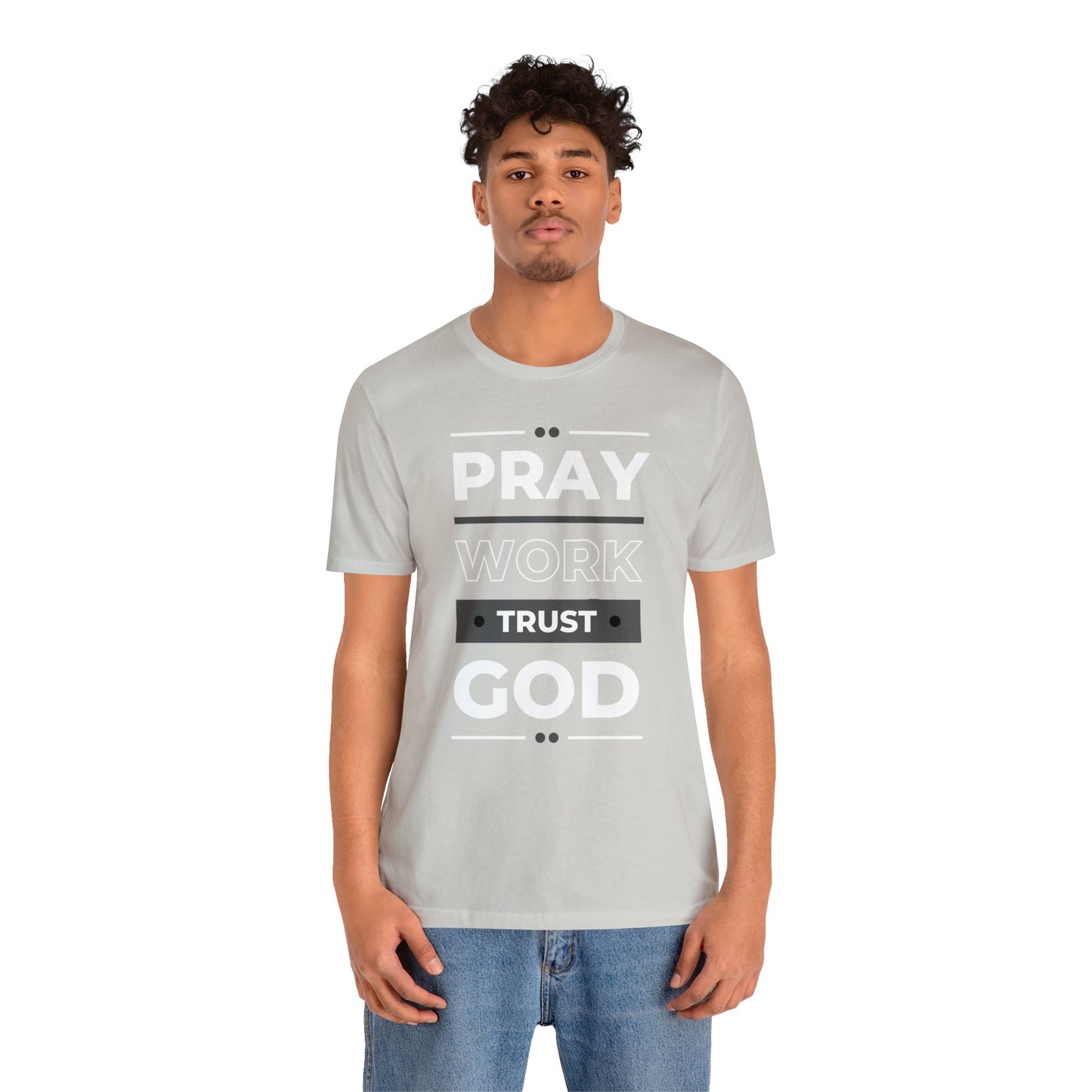 PRAY WORK TRUST GOD Unisex Jersey Short Sleeve Tee