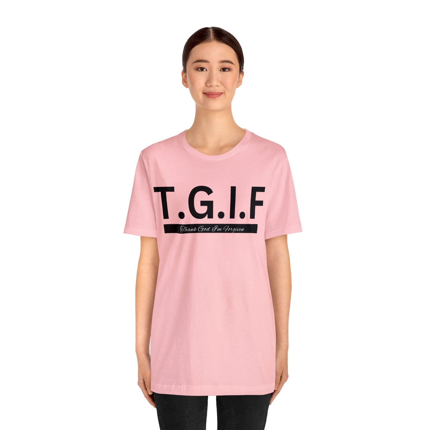 T.G.I.F - THANK GOD I'M FORGIVEN Unisex Jersey Short Sleeve Tee