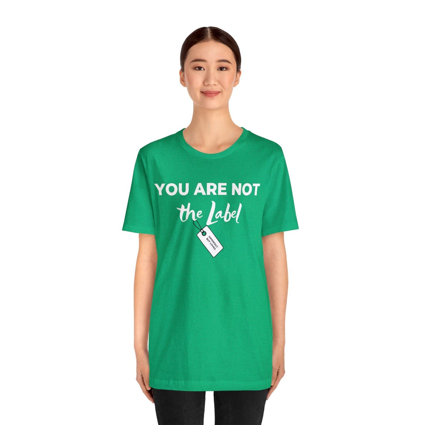 YOU ARE NOT THE LABEL Unisex Jersey Short Sleeve Tee