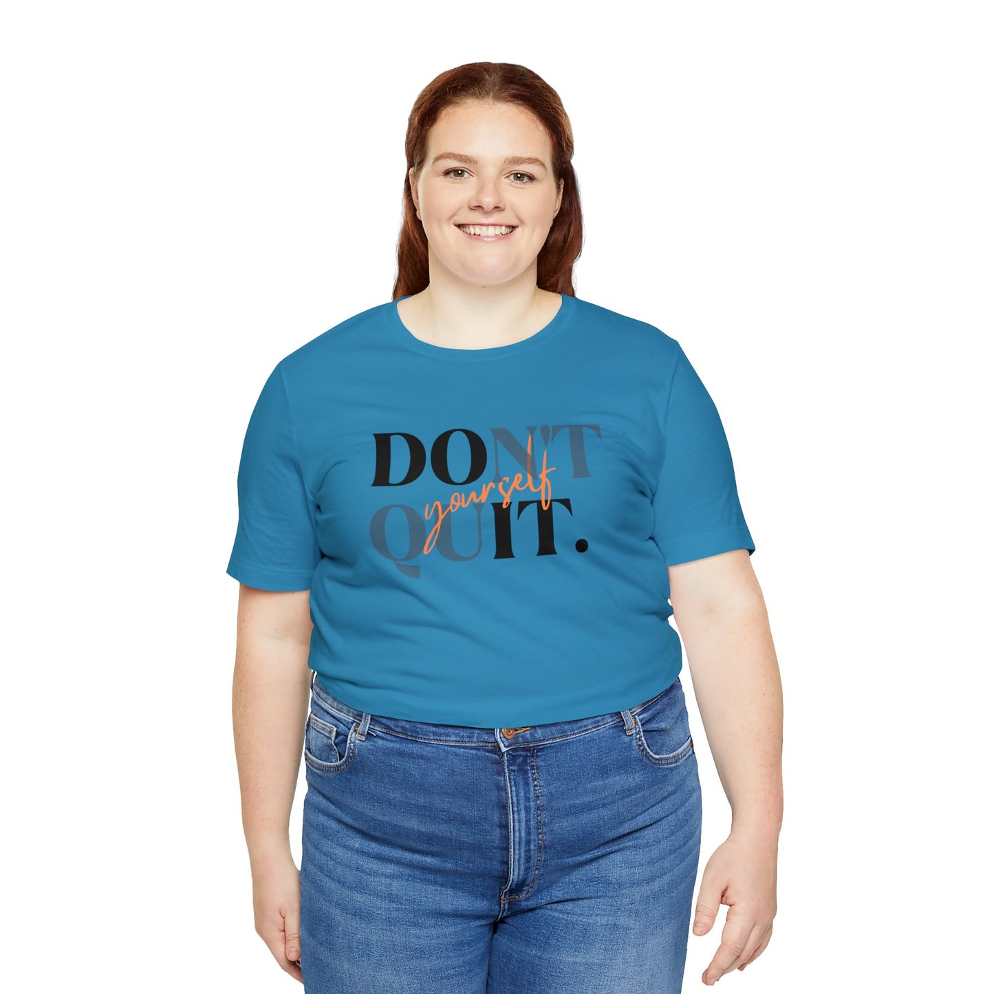DON'T QUIT Unisex Jersey Short Sleeve Tee