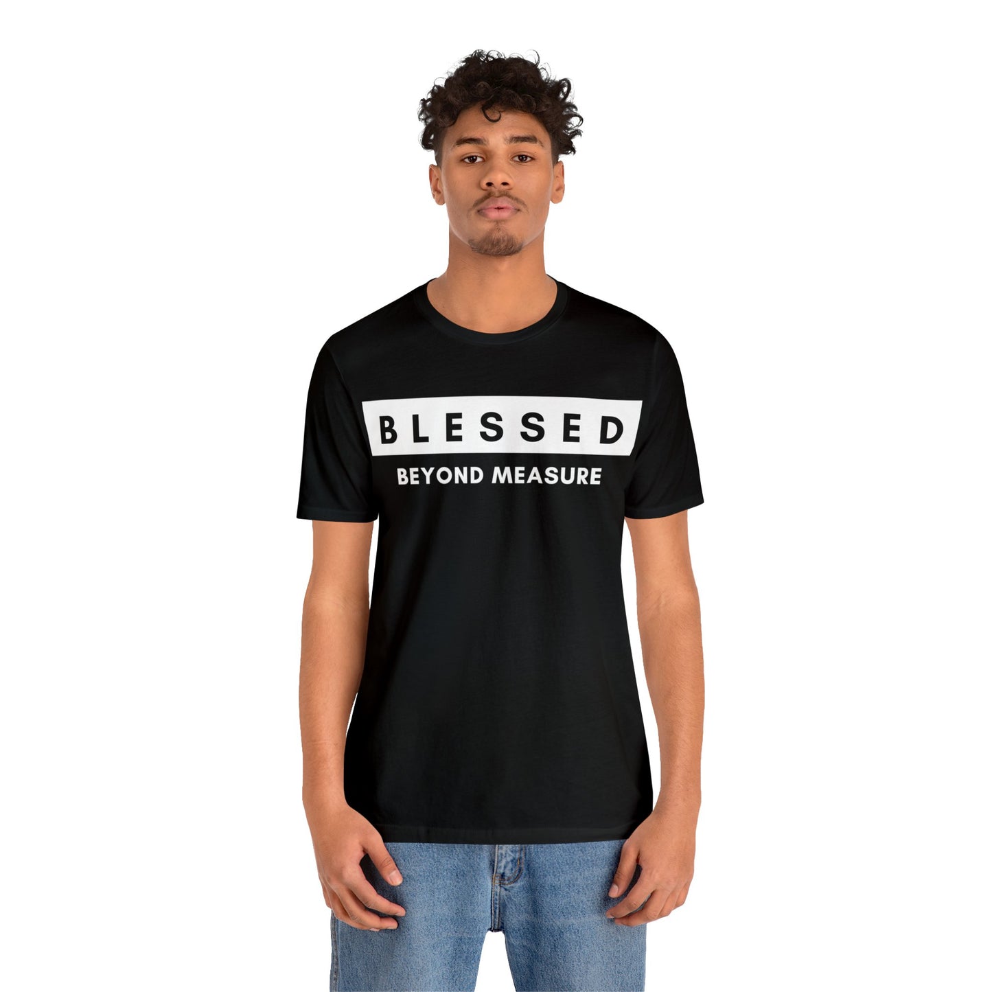 BLESSED BEYOND MEASURE Unisex Jersey Short Sleeve Tee