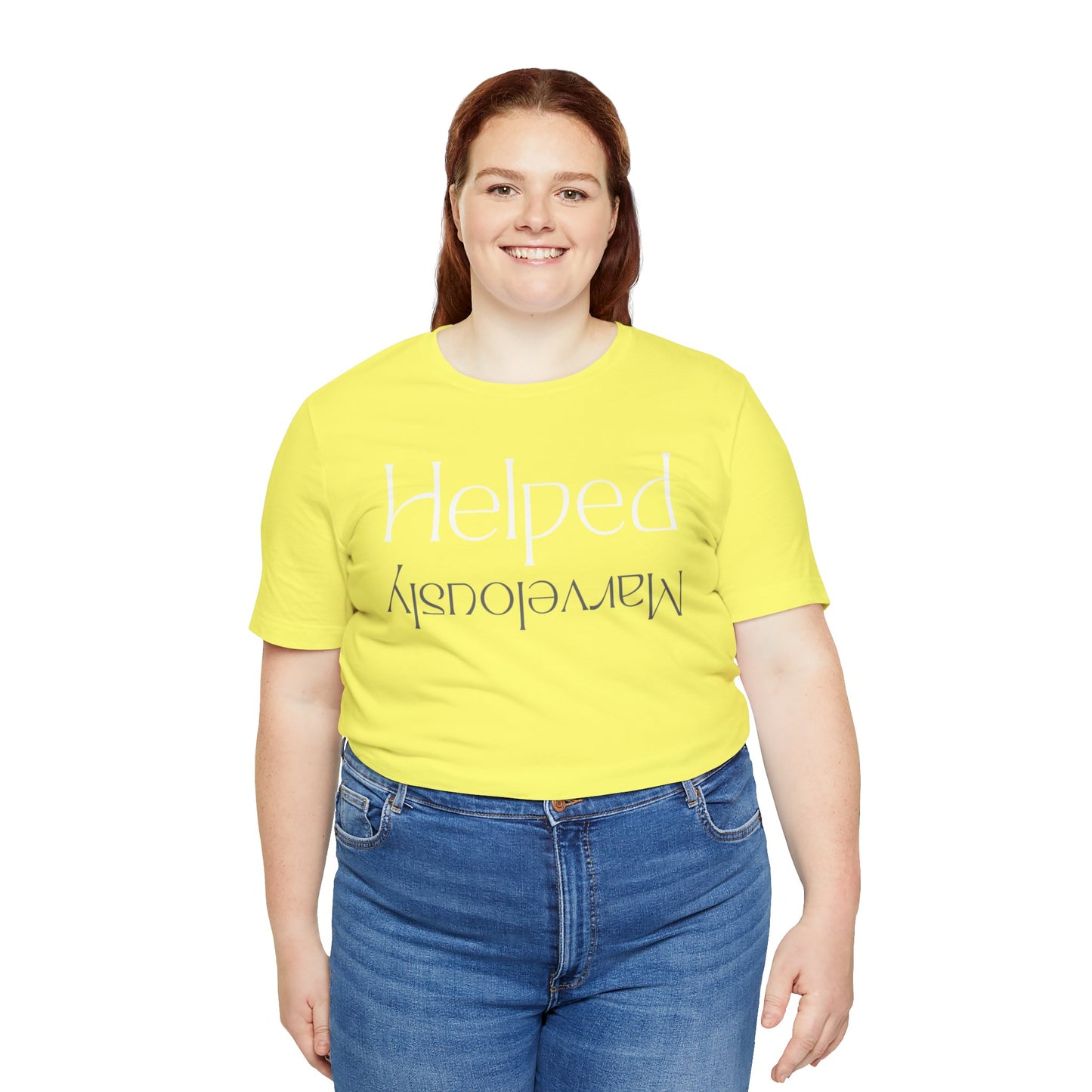HELPED MARVELOUSLY Unisex Jersey Short Sleeve Tee