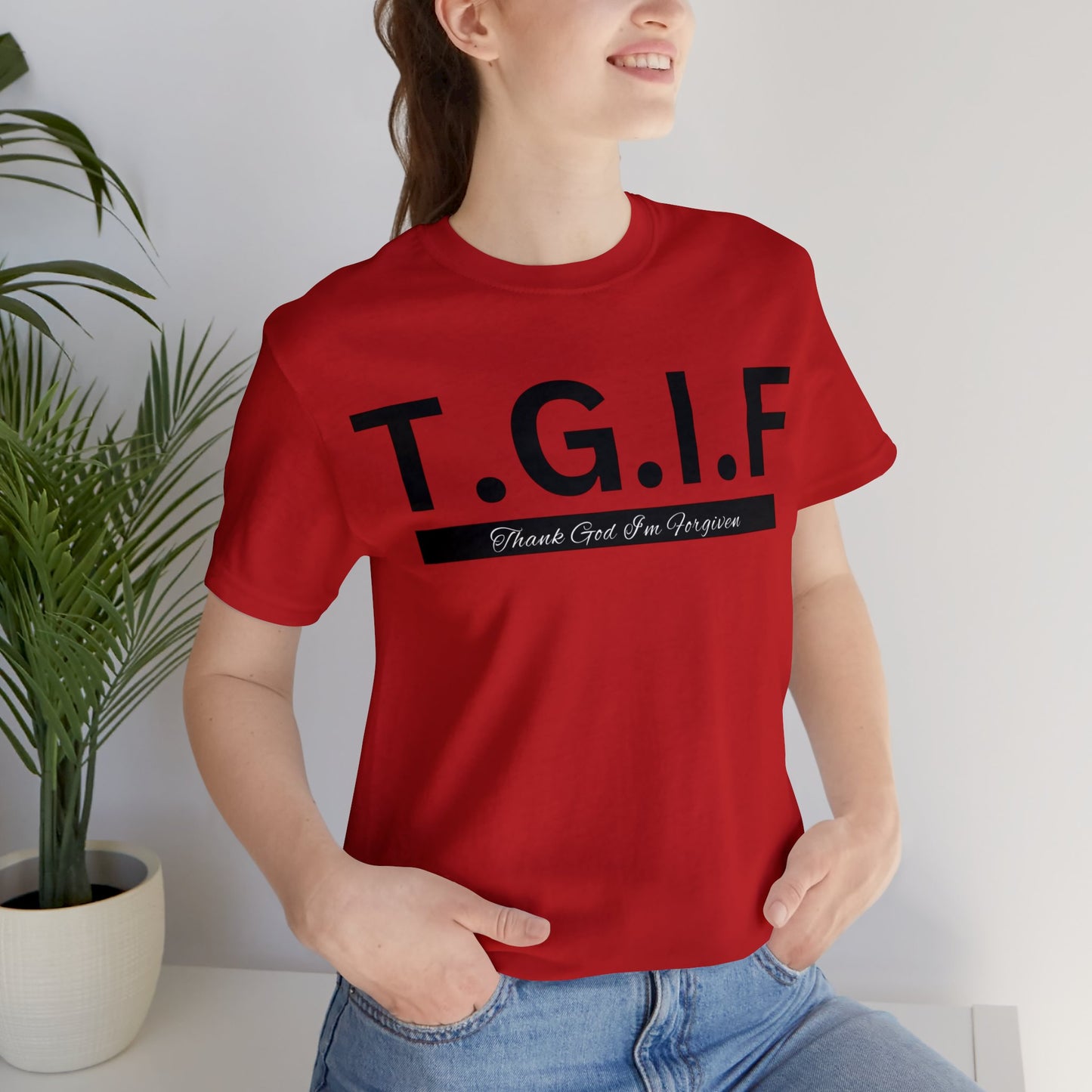 T.G.I.F - THANK GOD I'M FORGIVEN Unisex Jersey Short Sleeve Tee