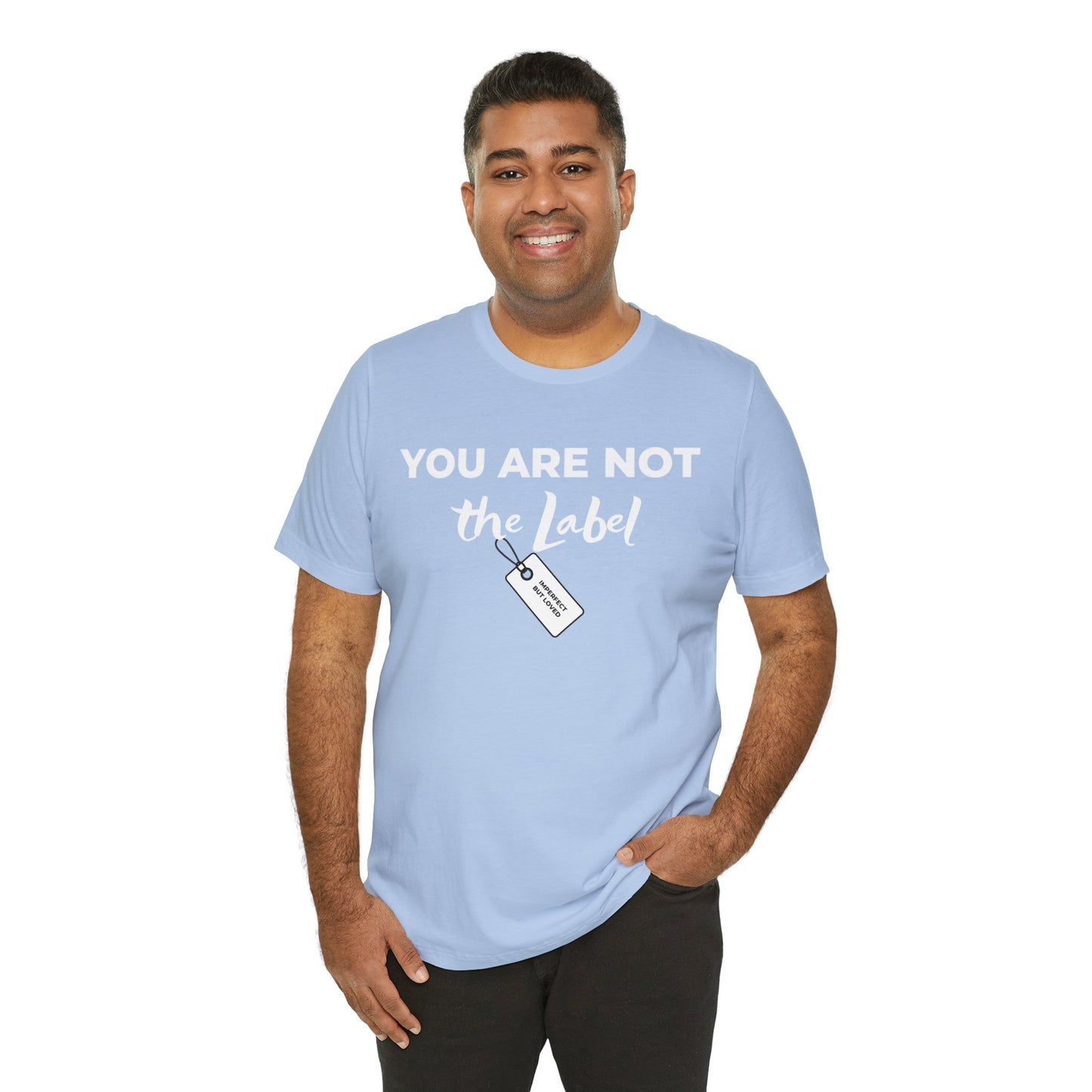 YOU ARE NOT THE LABEL Unisex Jersey Short Sleeve Tee