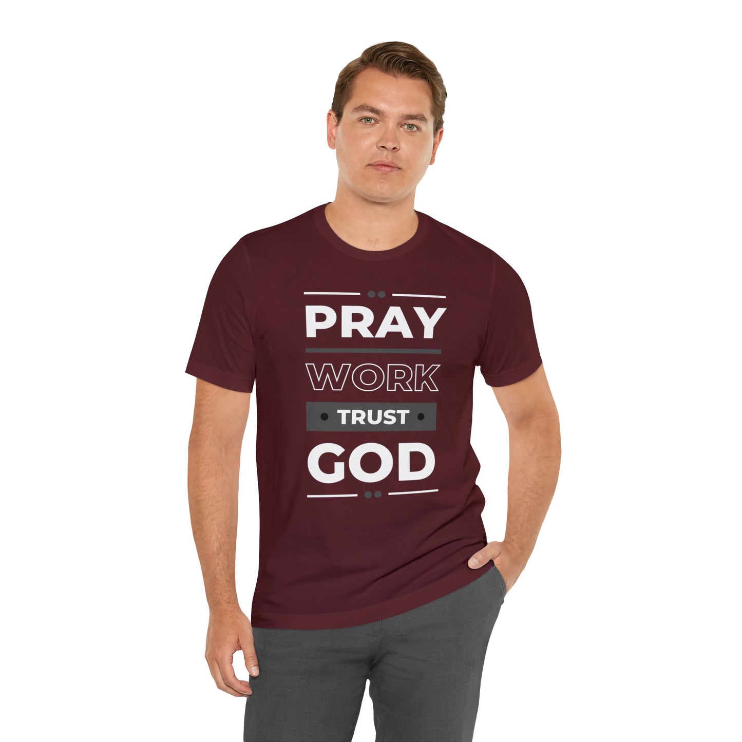 PRAY WORK TRUST GOD Unisex Jersey Short Sleeve Tee