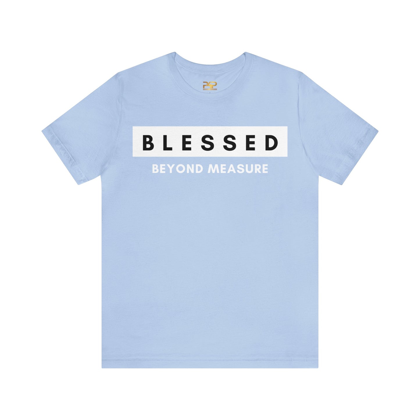 BLESSED BEYOND MEASURE Unisex Jersey Short Sleeve Tee