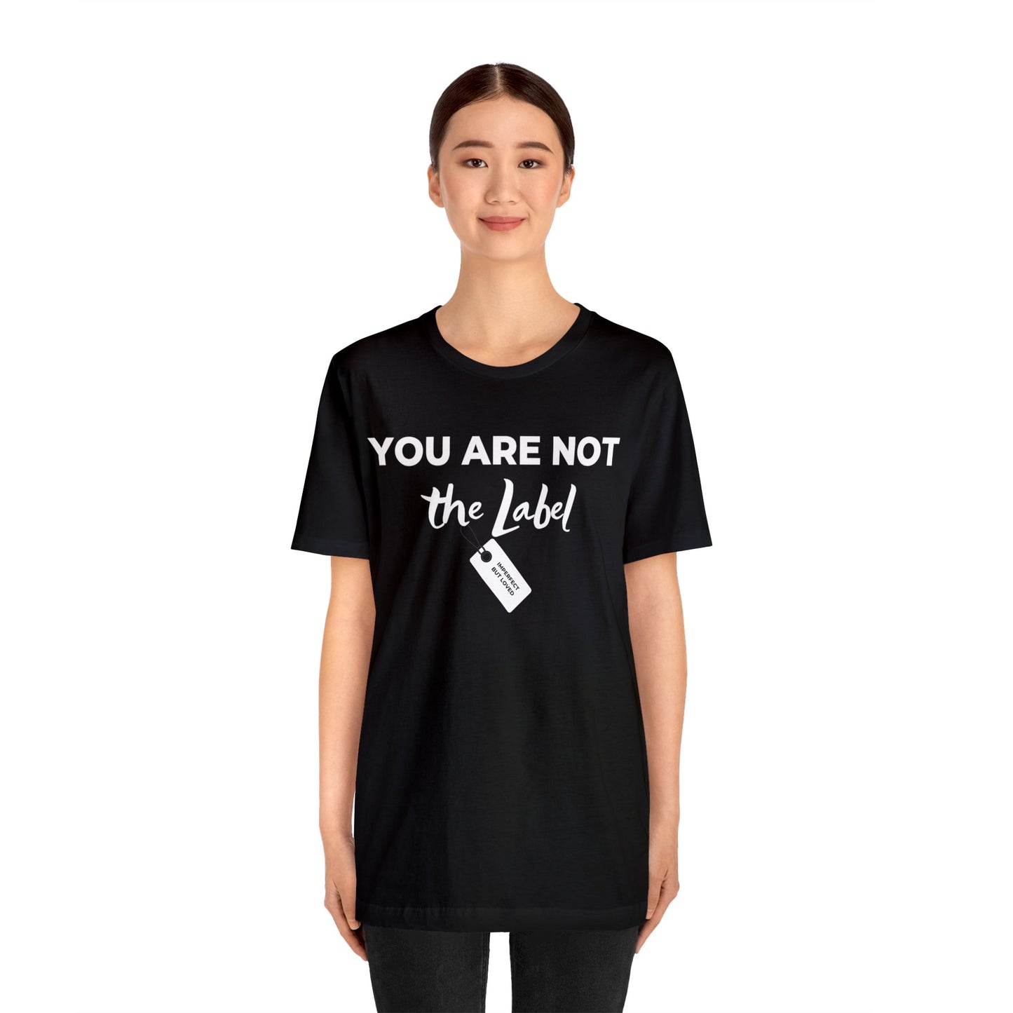 YOU ARE NOT THE LABEL Unisex Jersey Short Sleeve Tee
