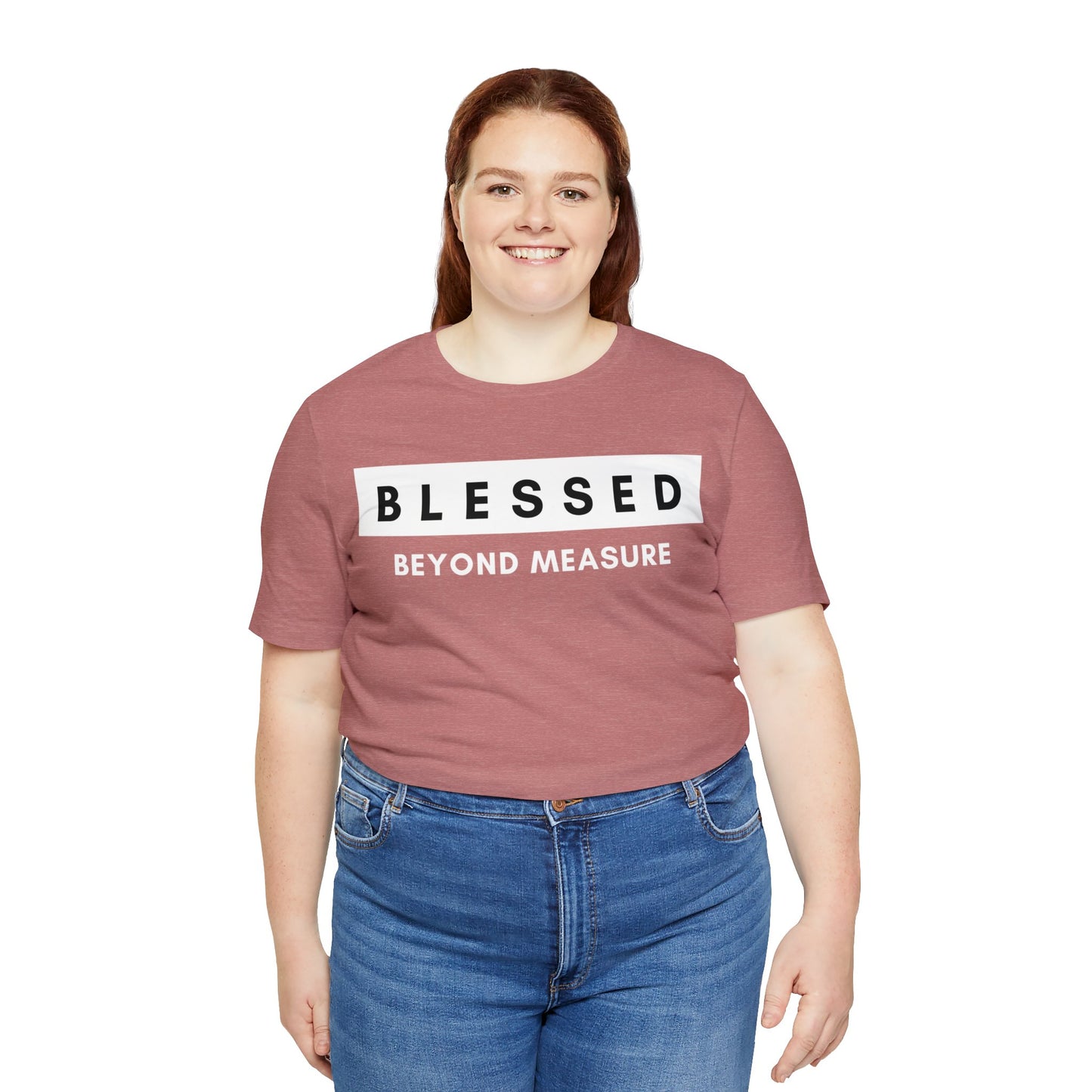 BLESSED BEYOND MEASURE Unisex Jersey Short Sleeve Tee