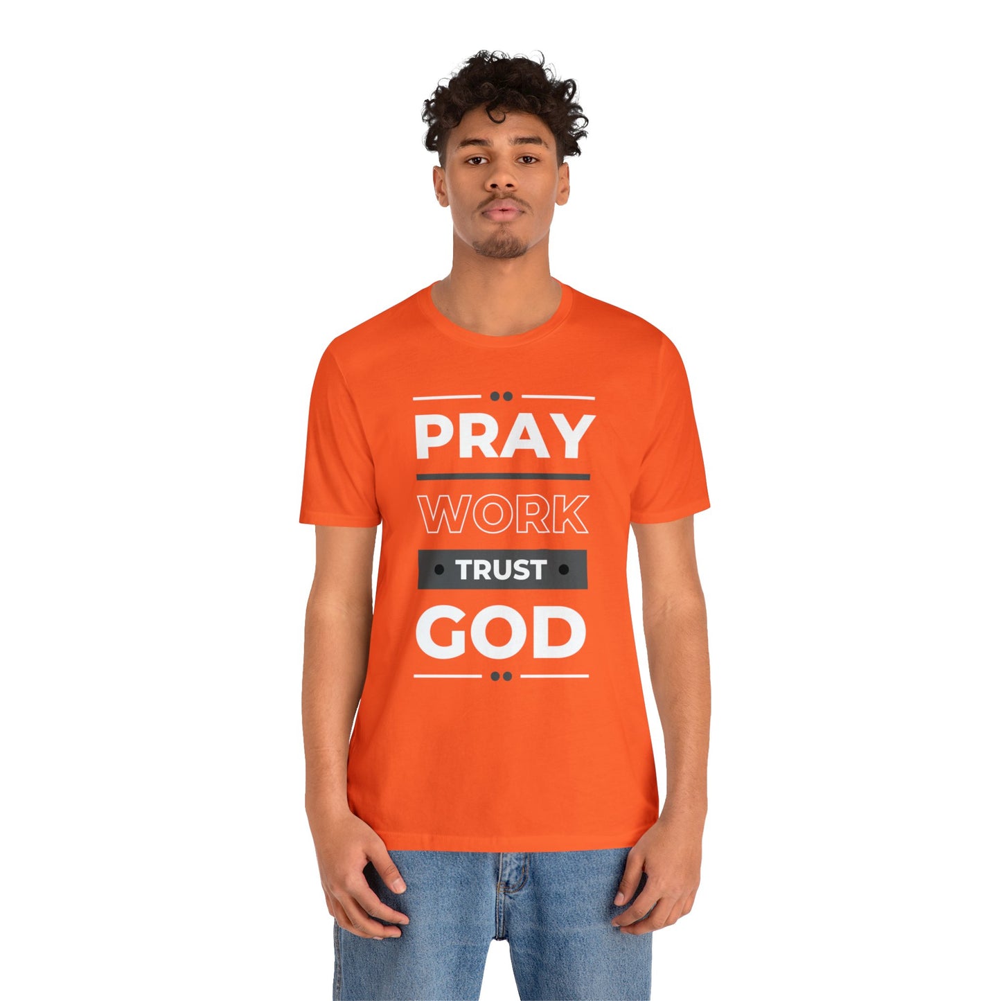 PRAY WORK TRUST GOD Unisex Jersey Short Sleeve Tee