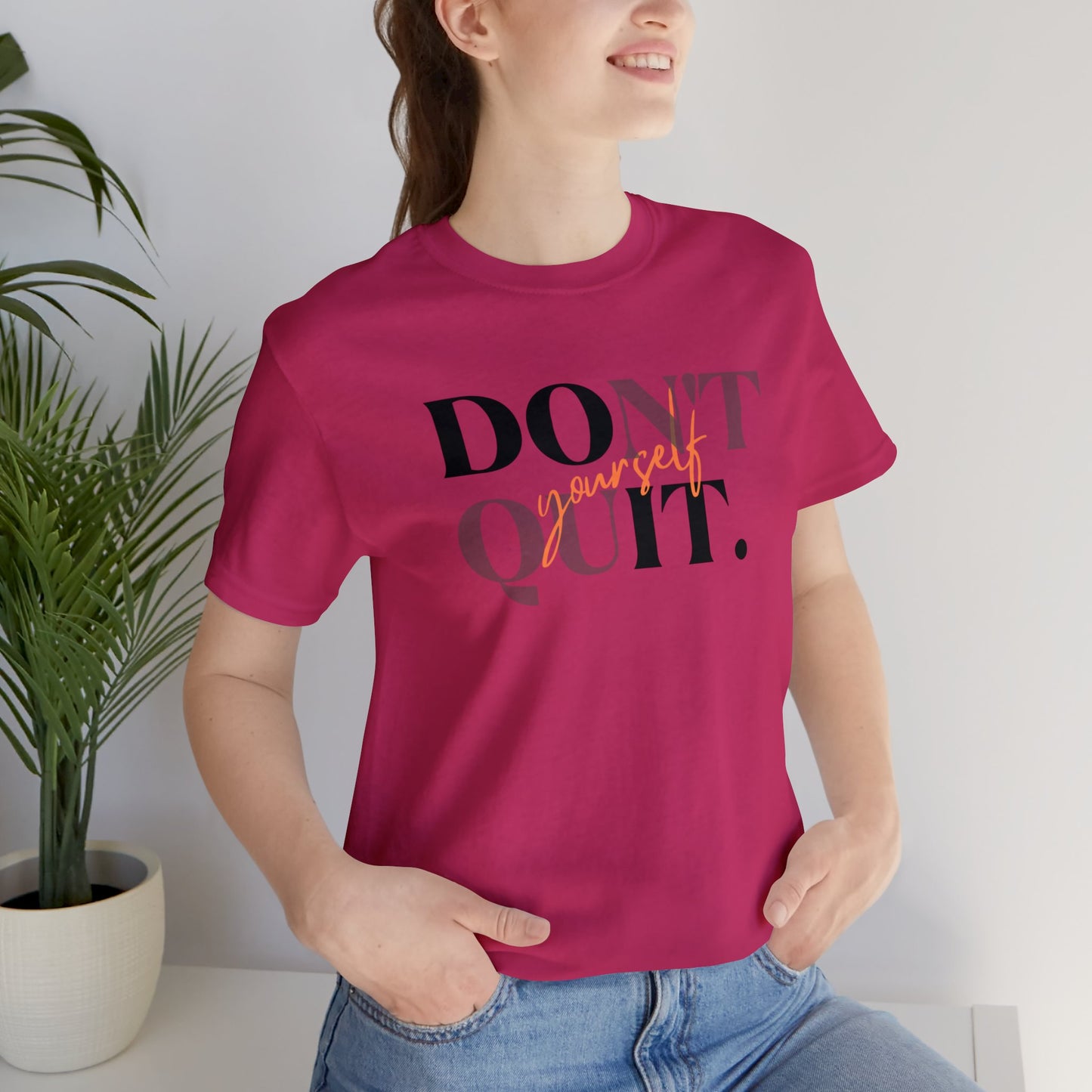 DON'T QUIT Unisex Jersey Short Sleeve Tee