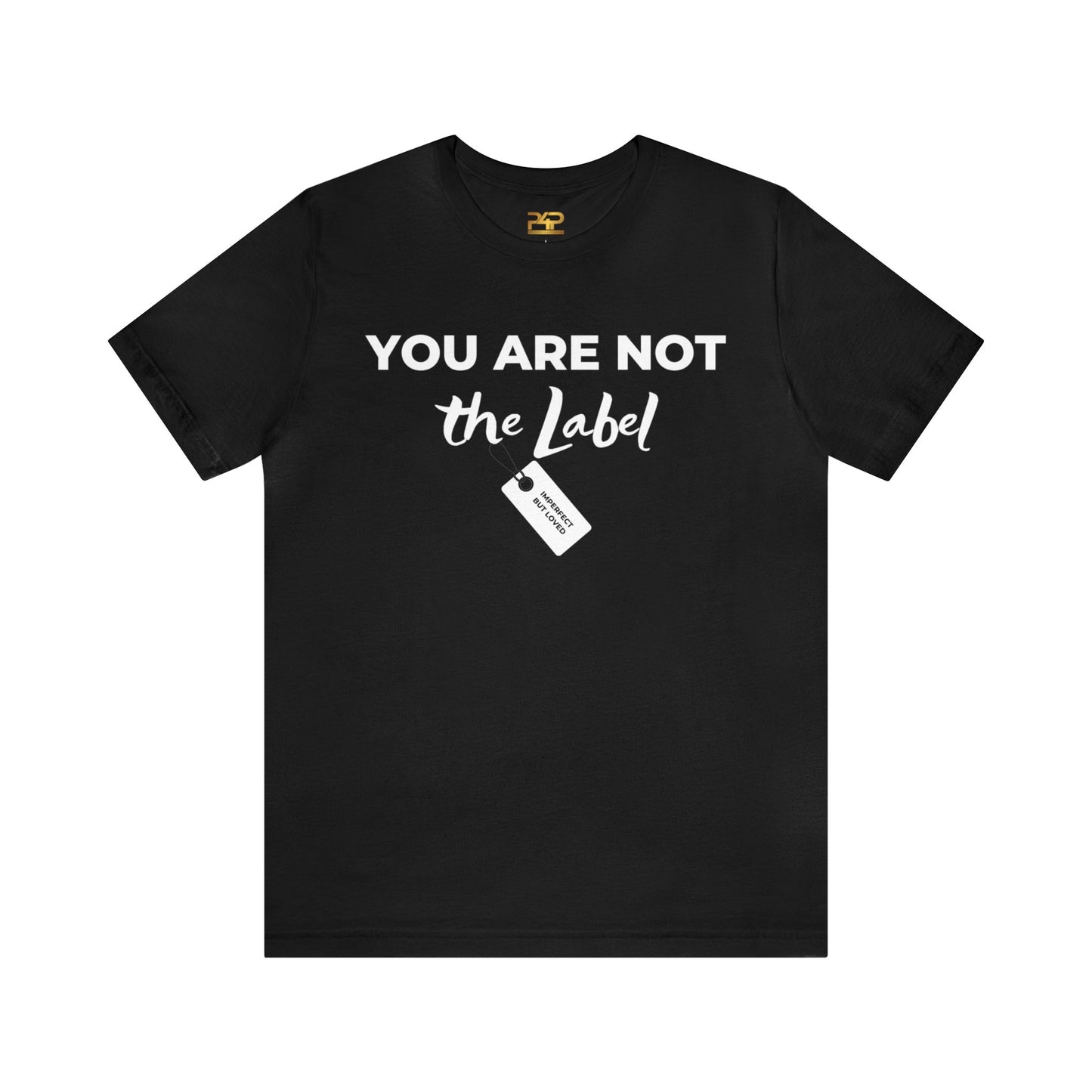 YOU ARE NOT THE LABEL Unisex Jersey Short Sleeve Tee