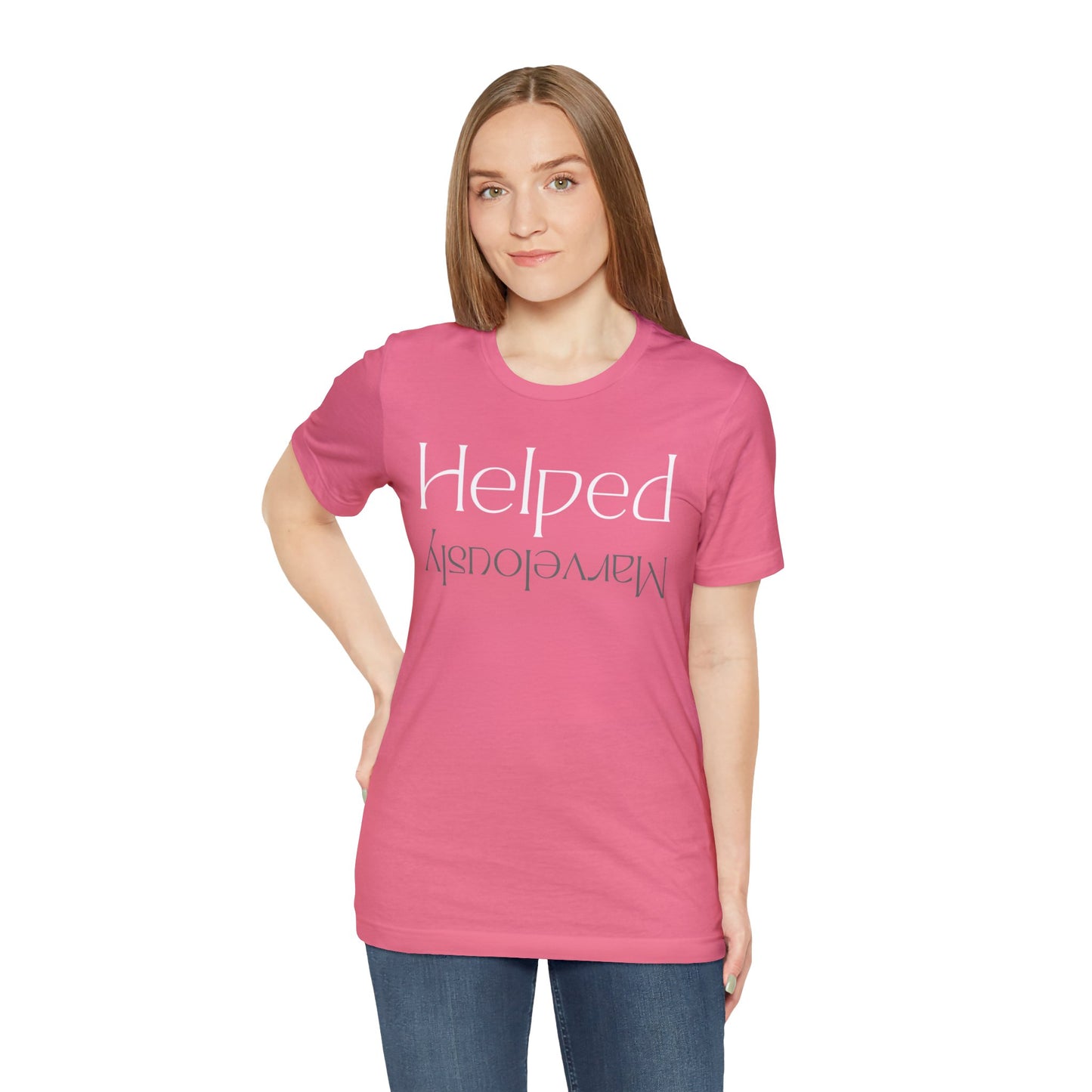 HELPED MARVELOUSLY Unisex Jersey Short Sleeve Tee