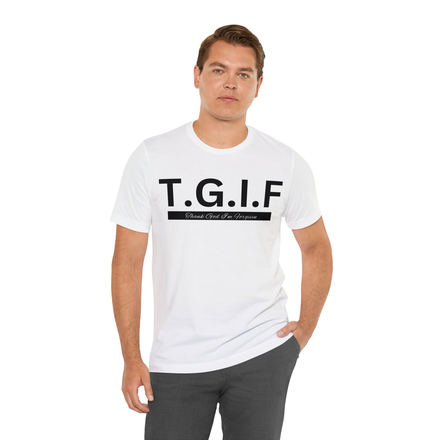 T.G.I.F - THANK GOD I'M FORGIVEN Unisex Jersey Short Sleeve Tee