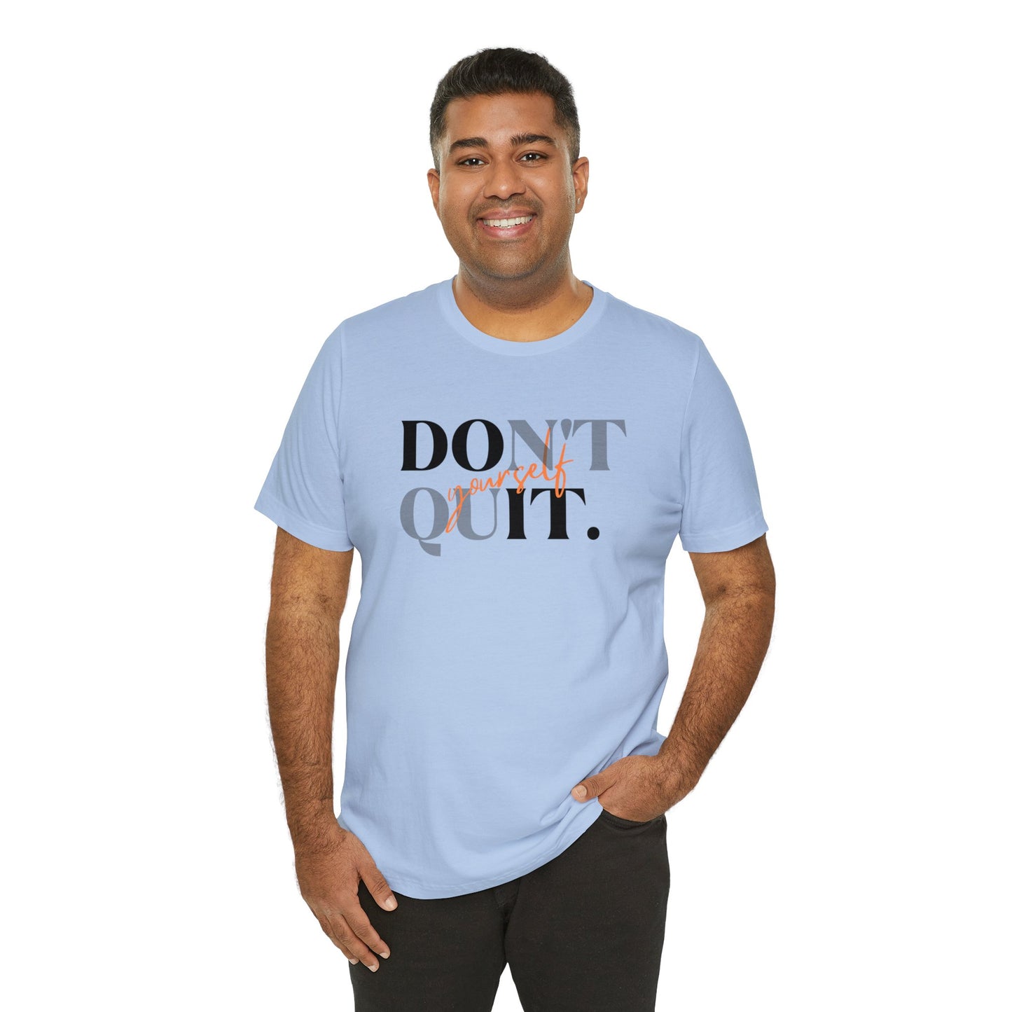 DON'T QUIT Unisex Jersey Short Sleeve Tee