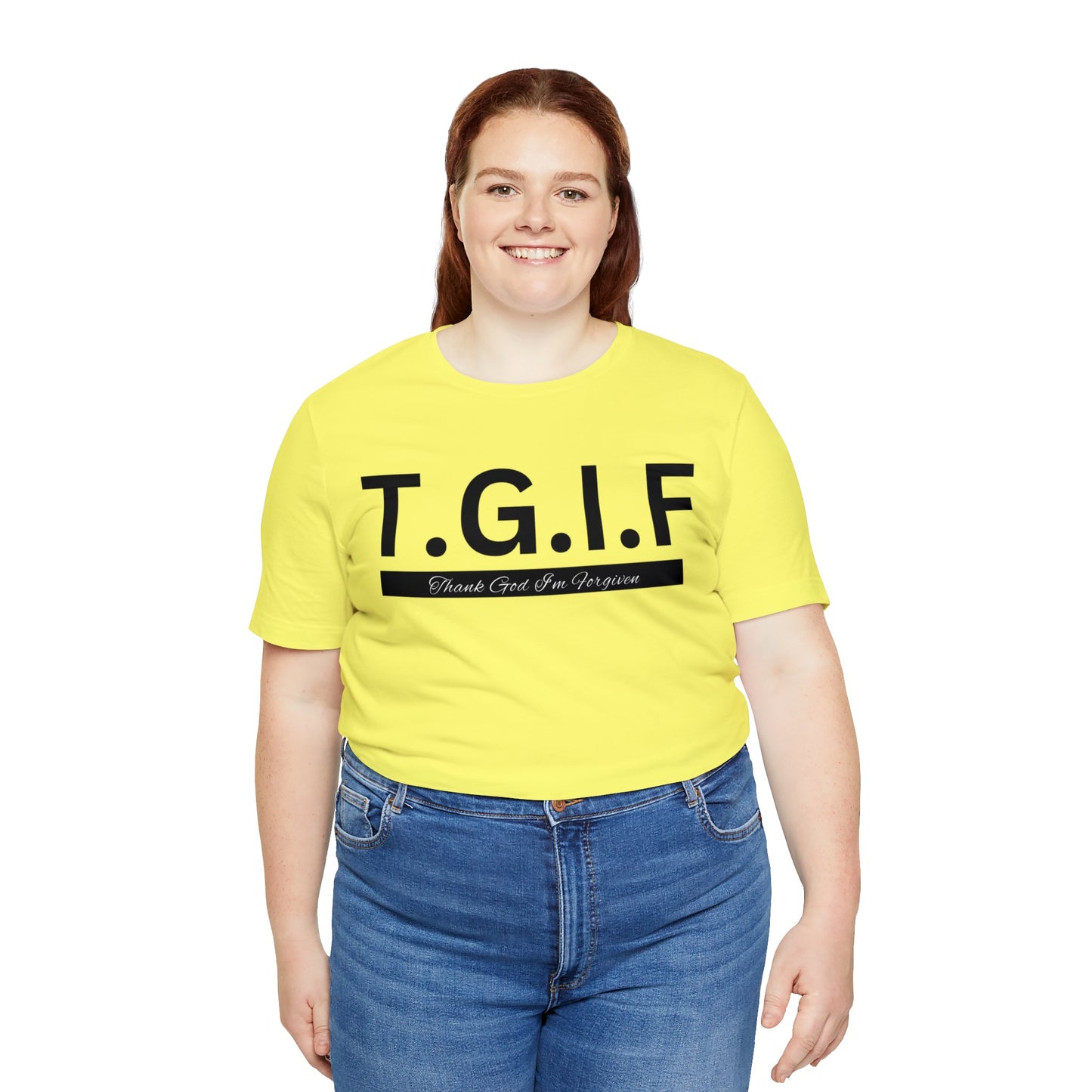 T.G.I.F - THANK GOD I'M FORGIVEN Unisex Jersey Short Sleeve Tee