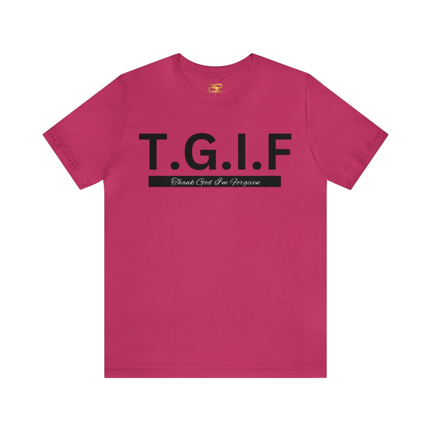 T.G.I.F - THANK GOD I'M FORGIVEN Unisex Jersey Short Sleeve Tee