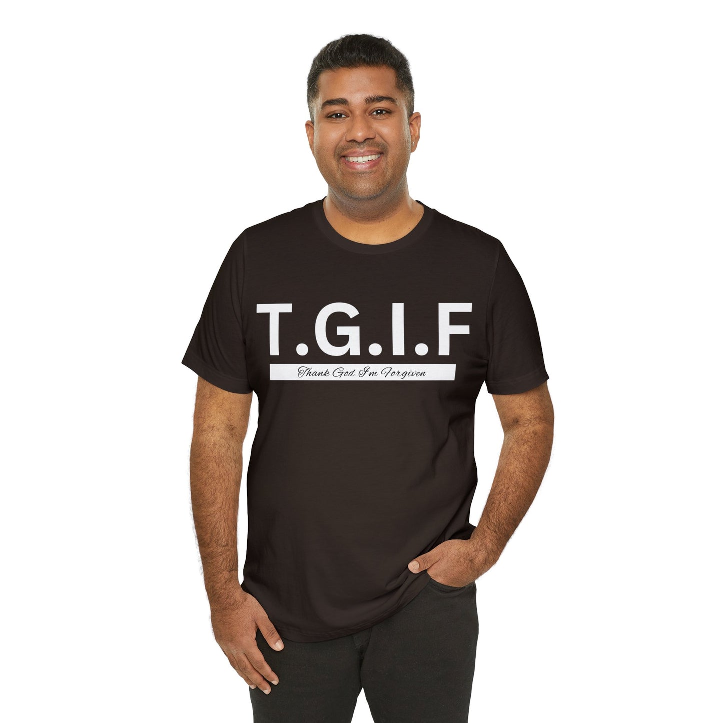 T.G.I.F THANK GOD I'M FORGIVEN Unisex Jersey Short Sleeve Tee