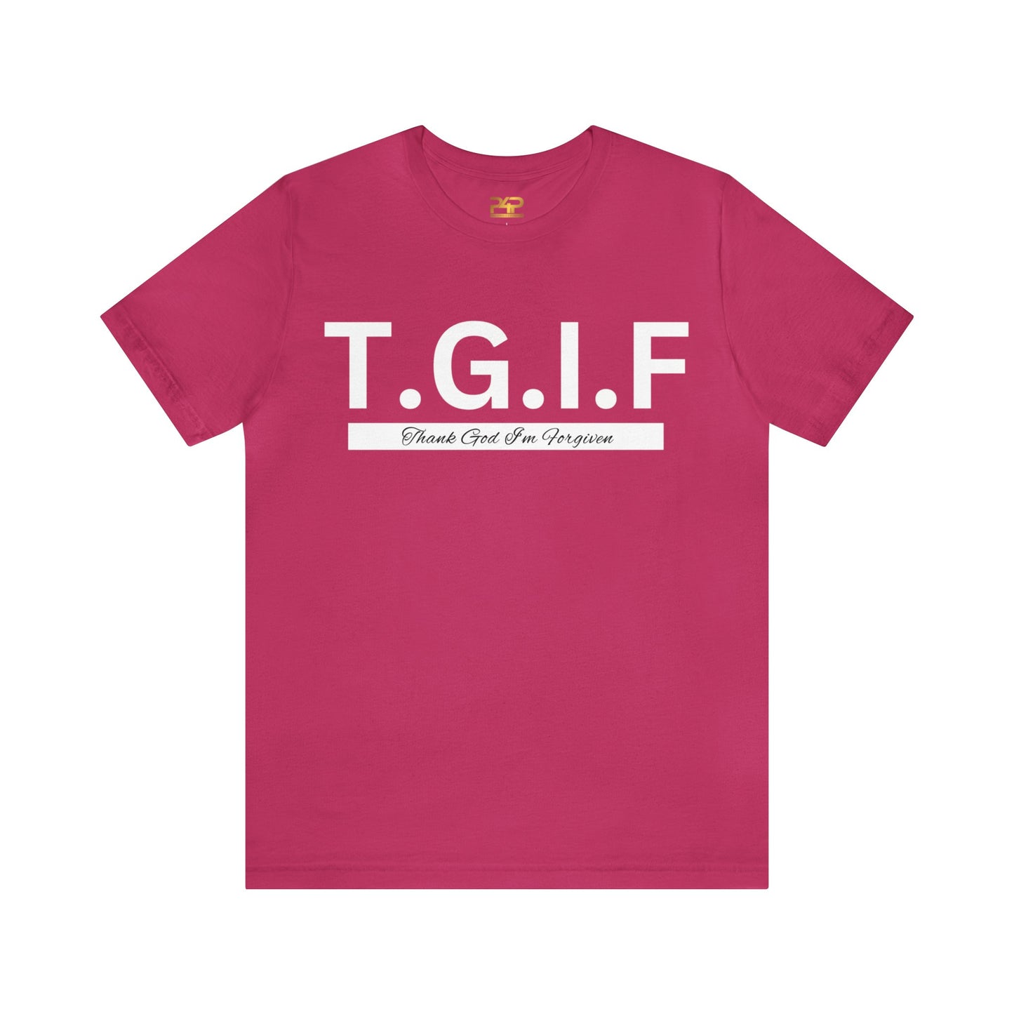 T.G.I.F THANK GOD I'M FORGIVEN Unisex Jersey Short Sleeve Tee