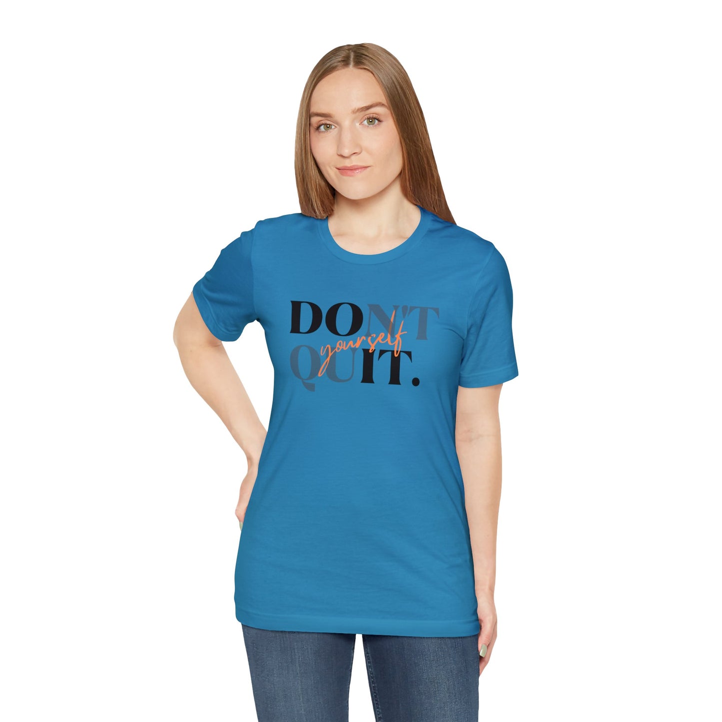 DON'T QUIT Unisex Jersey Short Sleeve Tee