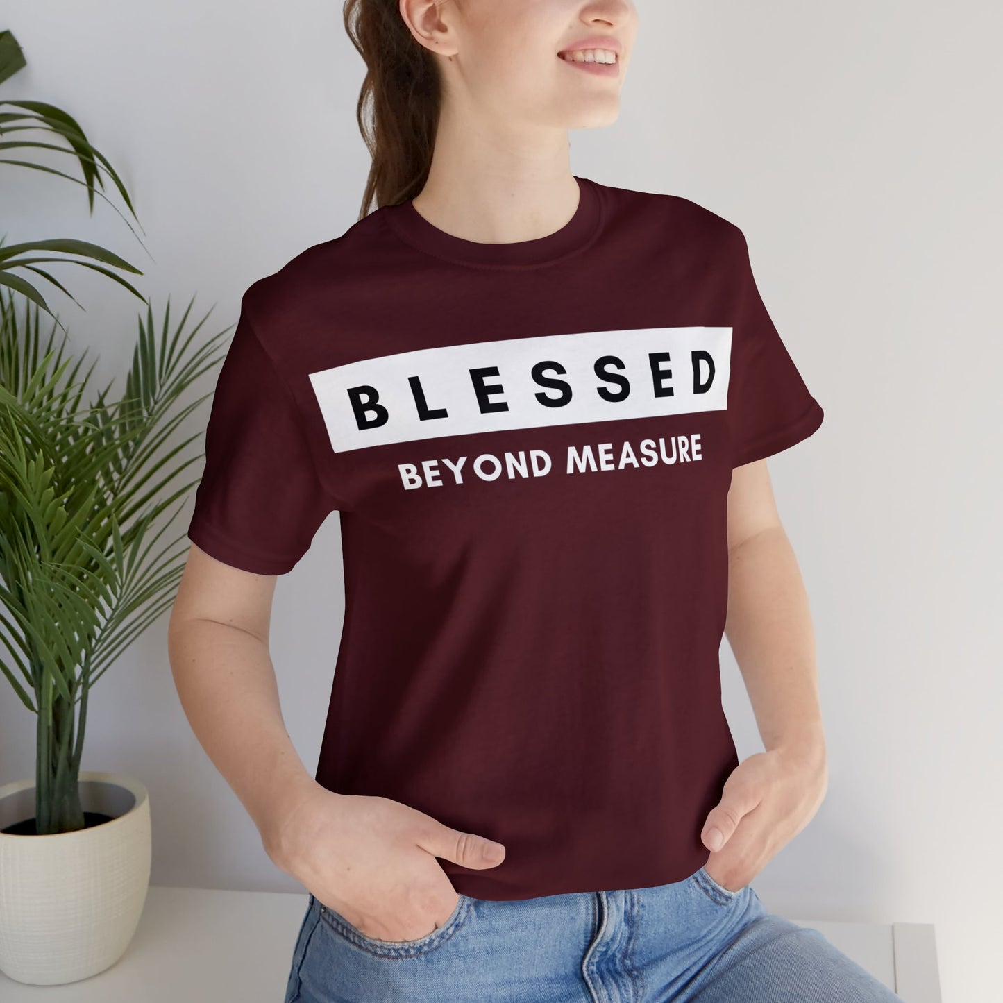 BLESSED BEYOND MEASURE Unisex Jersey Short Sleeve Tee