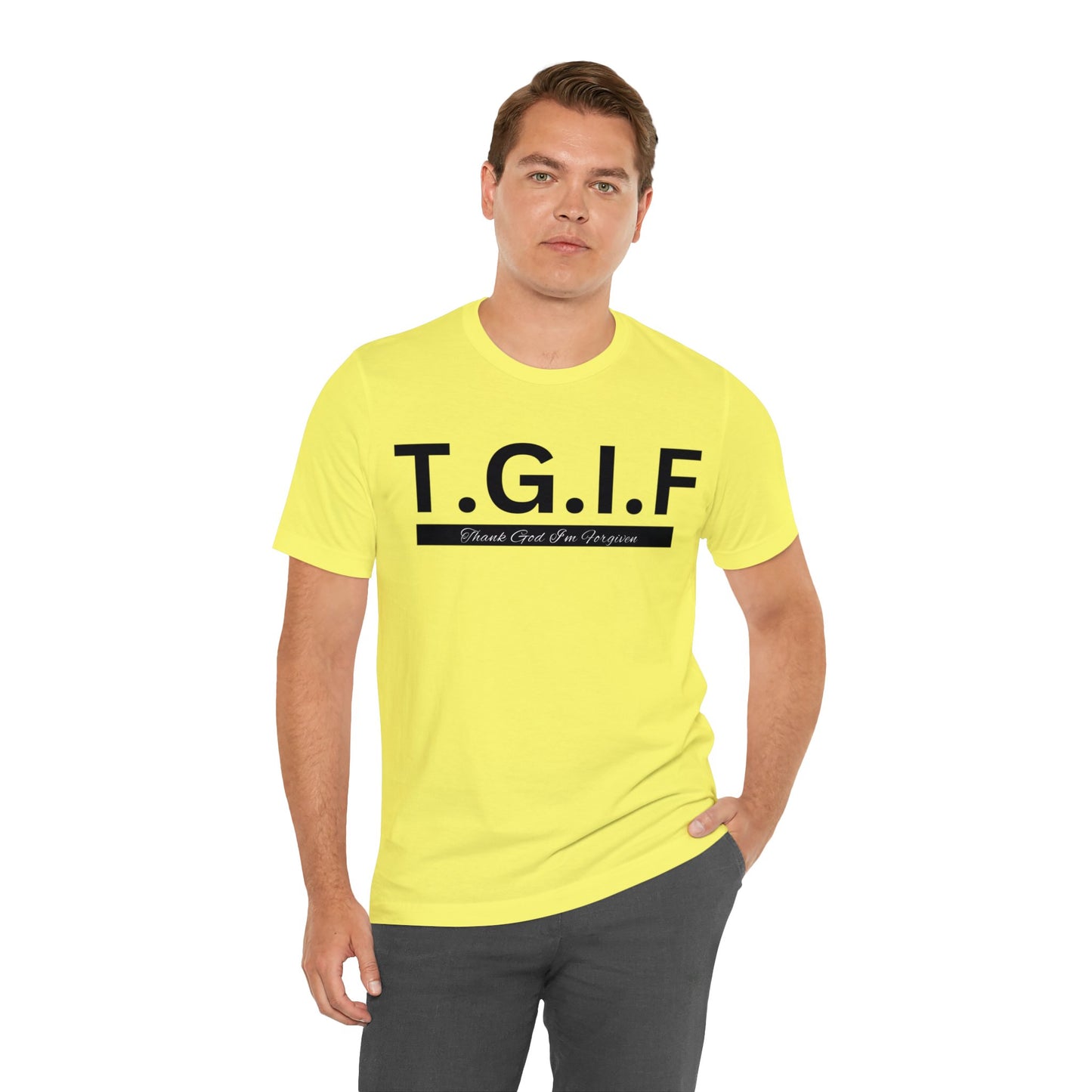 T.G.I.F - THANK GOD I'M FORGIVEN Unisex Jersey Short Sleeve Tee